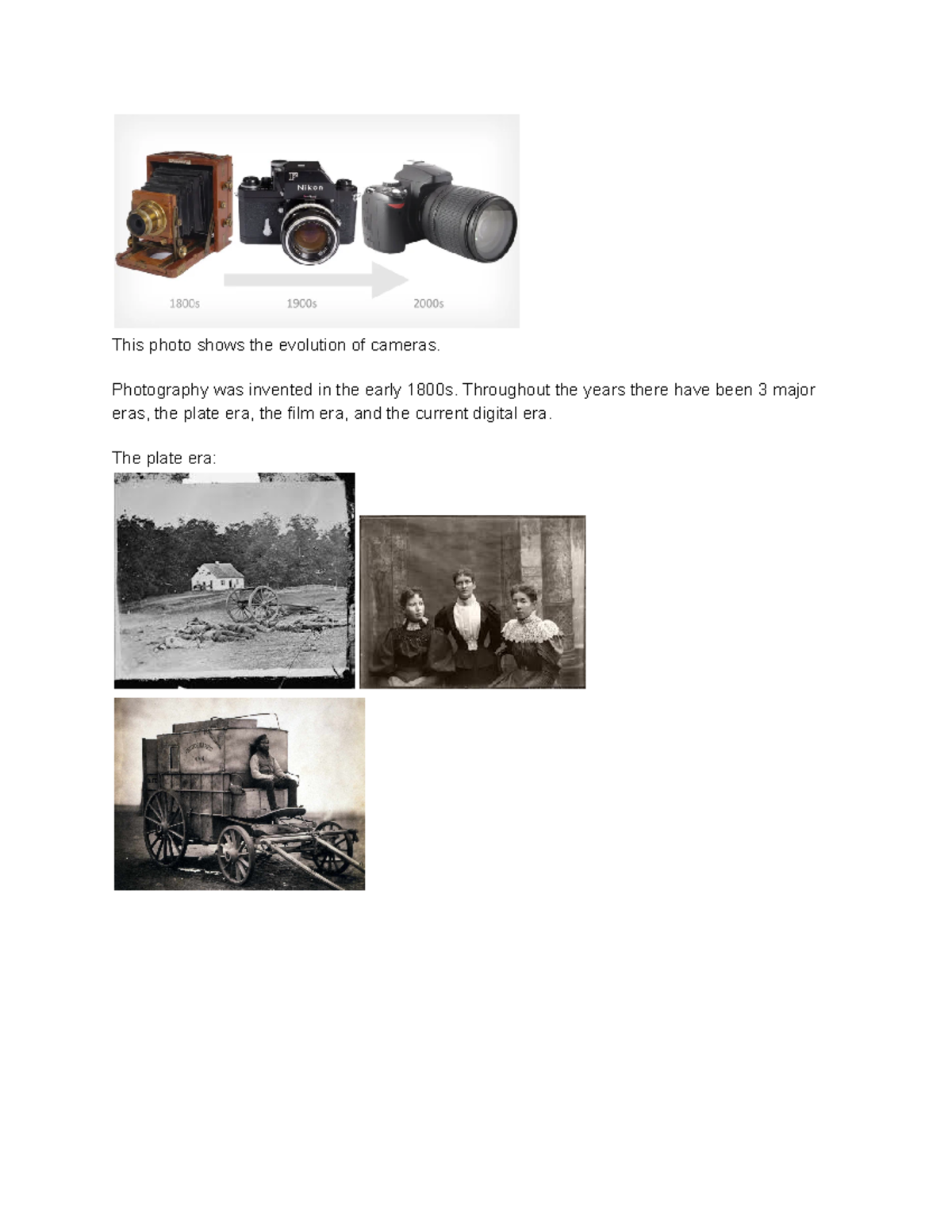 Unit 3 Lab This photo shows the evolution of cameras. Photography was