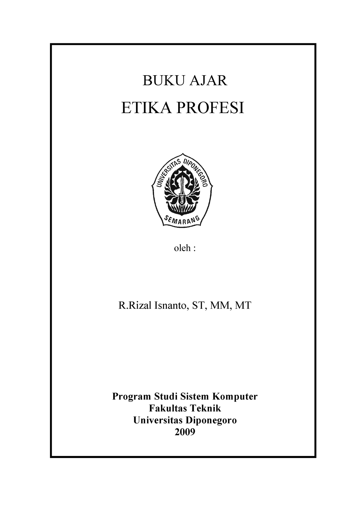 Etika Profesi - BUKU AJAR ETIKA PROFESI Oleh : R Isnanto, ST, MM, MT ...