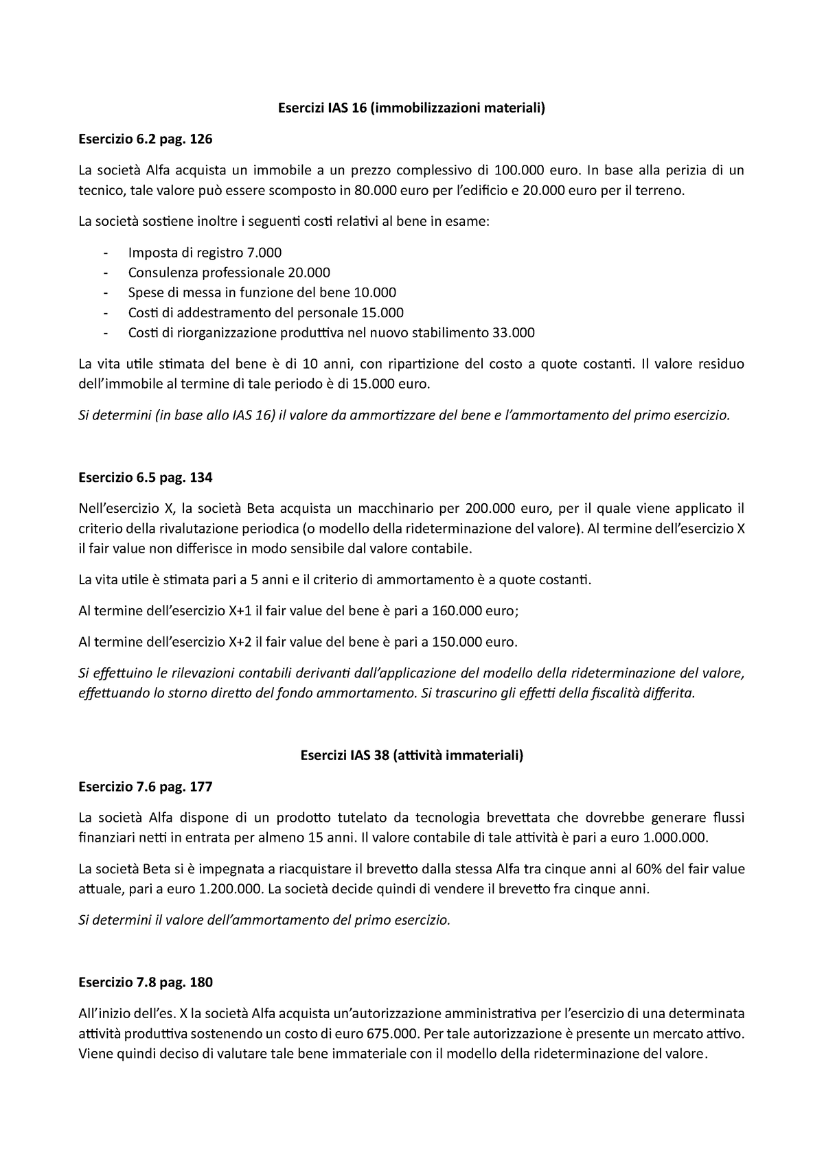 Esercizi IAS 16 IAS 38 E IAS 36 - Esercizi IAS 16 (immobilizzazioni ...