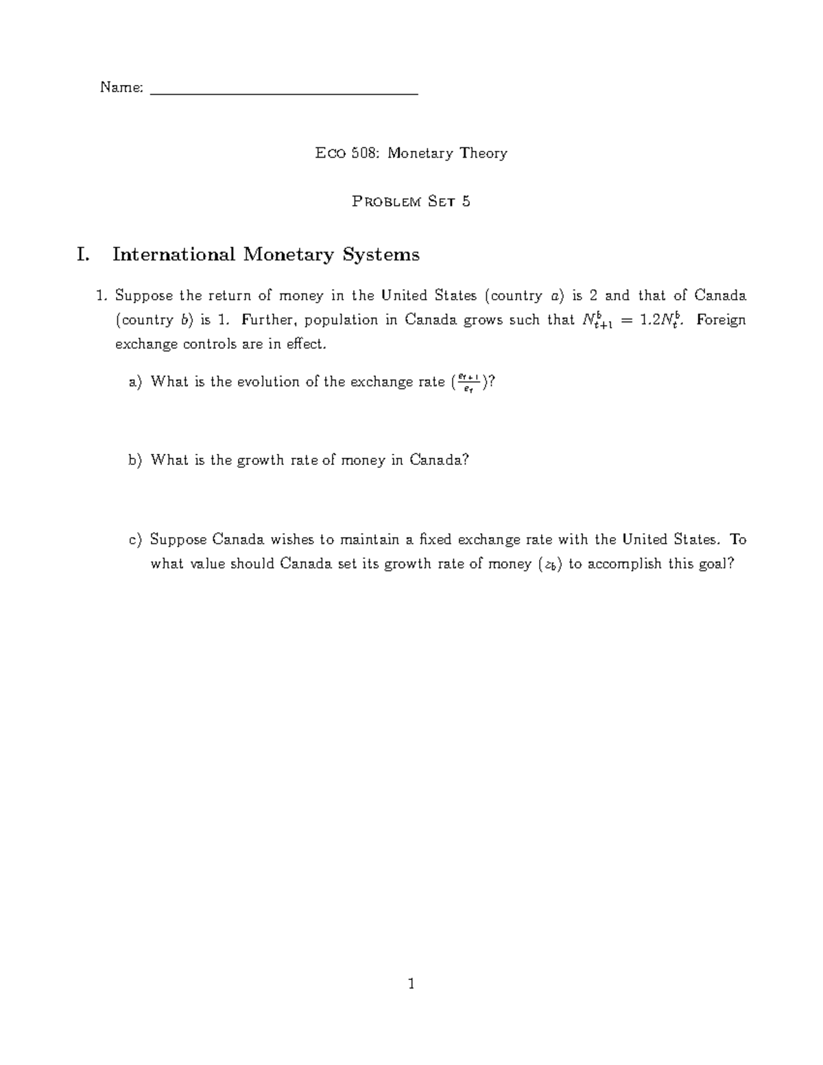 Problem Set 5 - ttt - Name: Eco 508: Monetary Theory Problem Set 5 I ...