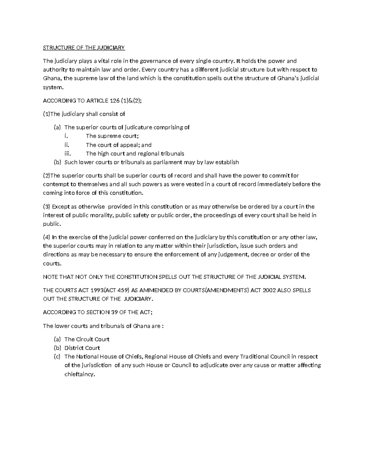 Structure OF THE Judiciary STRUCTURE OF THE JUDICIARY The judiciary plays a vital role in the