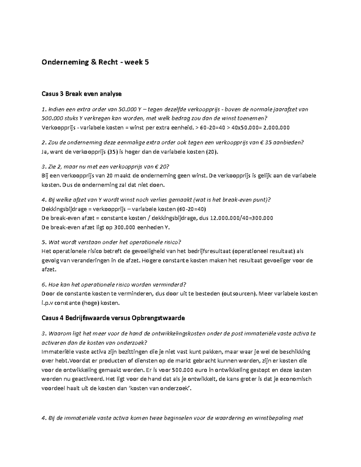 Onderneming & Recht Week 5 - Onderneming & Recht - Week 5 Casus 3 Break ...