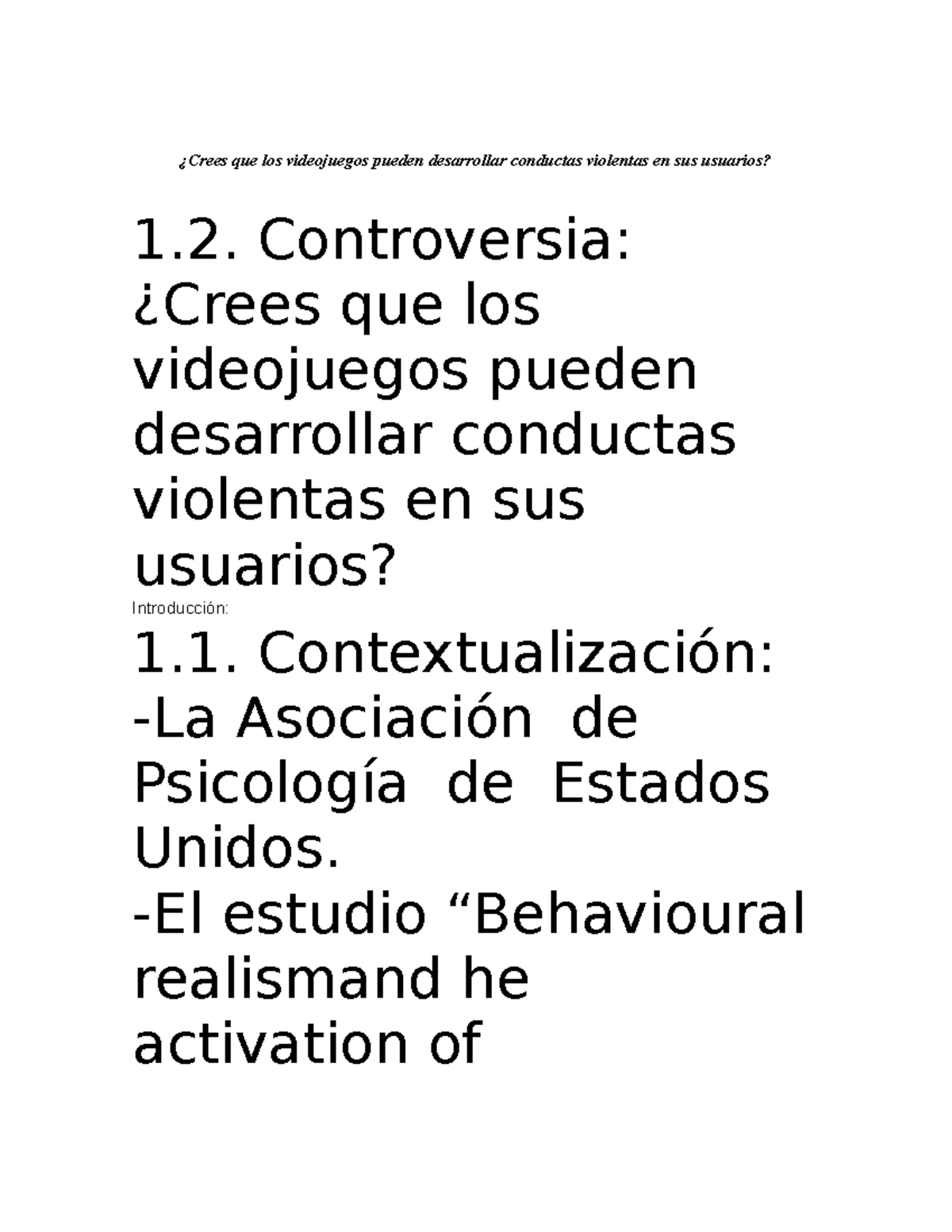 Los Videojuegos Y La Posibilidad De Desarrollar Conductas Violentas En Sus Usuarios ¿crees Que 3188