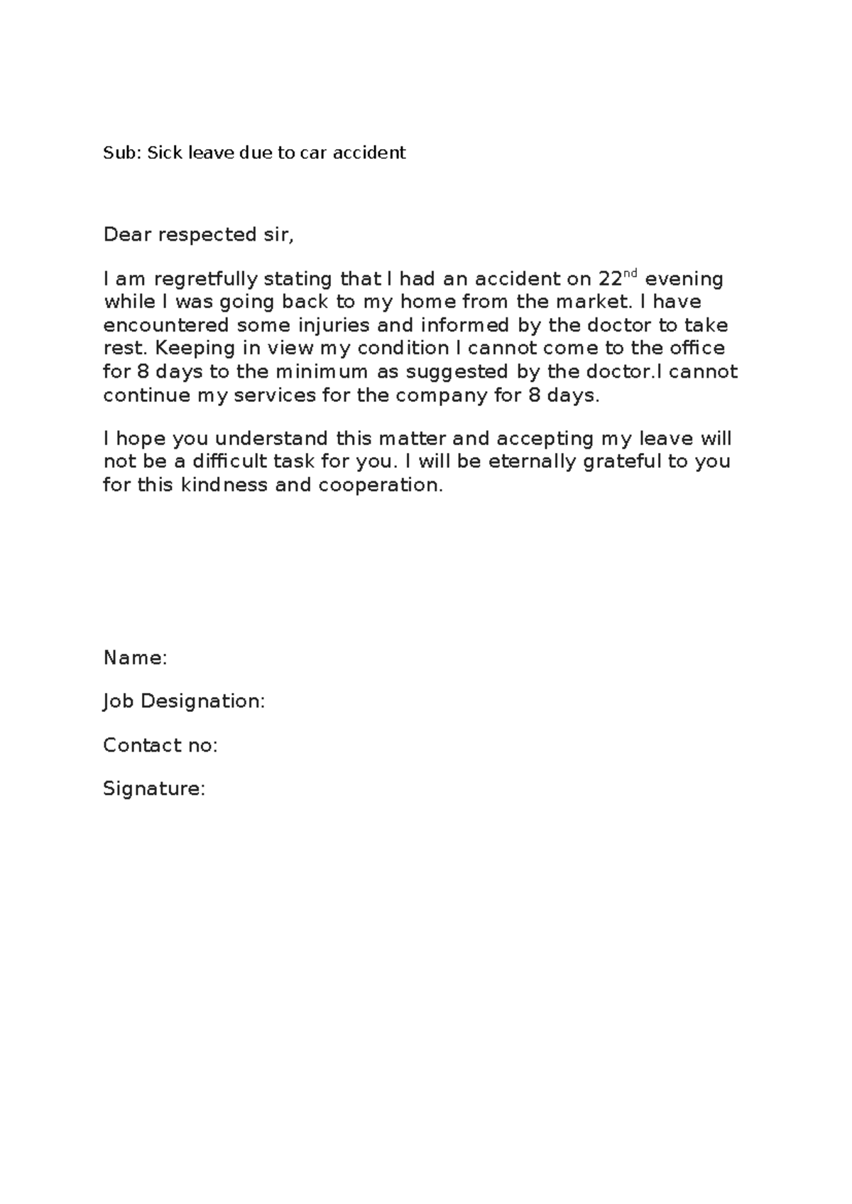 Leave application - Sub: Sick leave due to car accident Dear respected ...