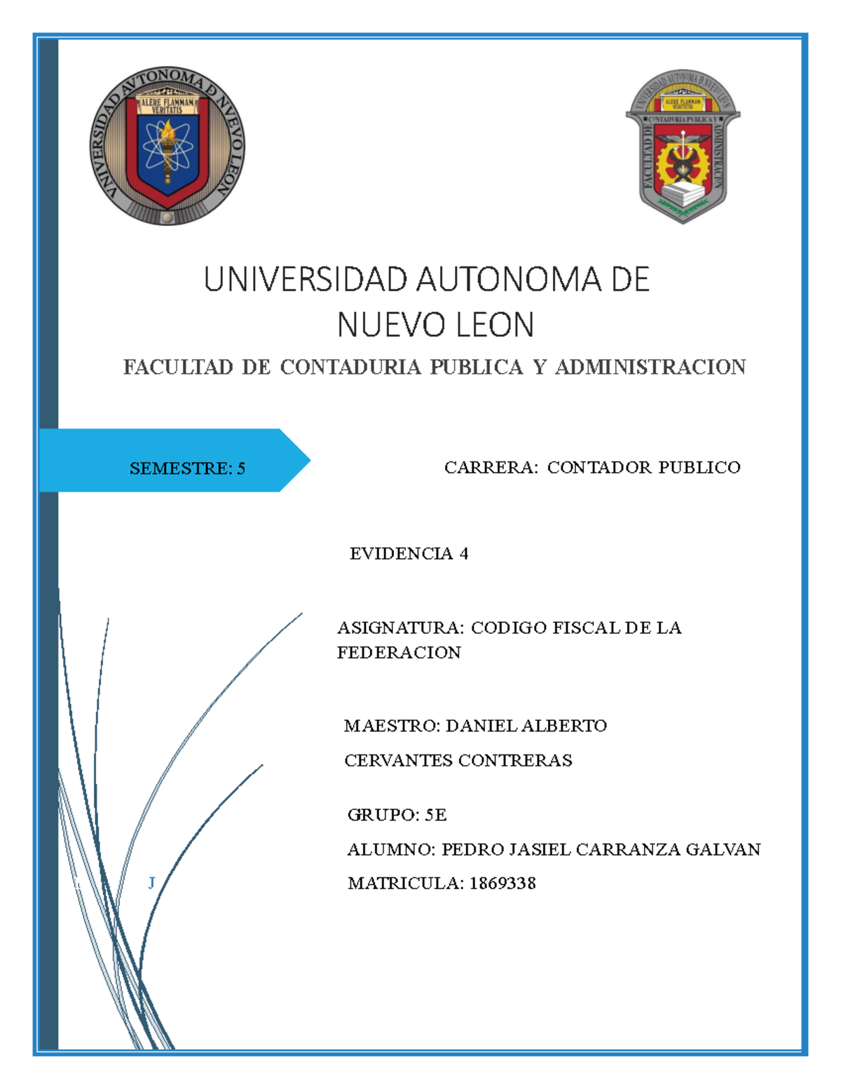 Evidencia 4 CODF - Tarea - UNIVERSIDAD AUTONOMA DE NUEVO LEON FACULTAD ...