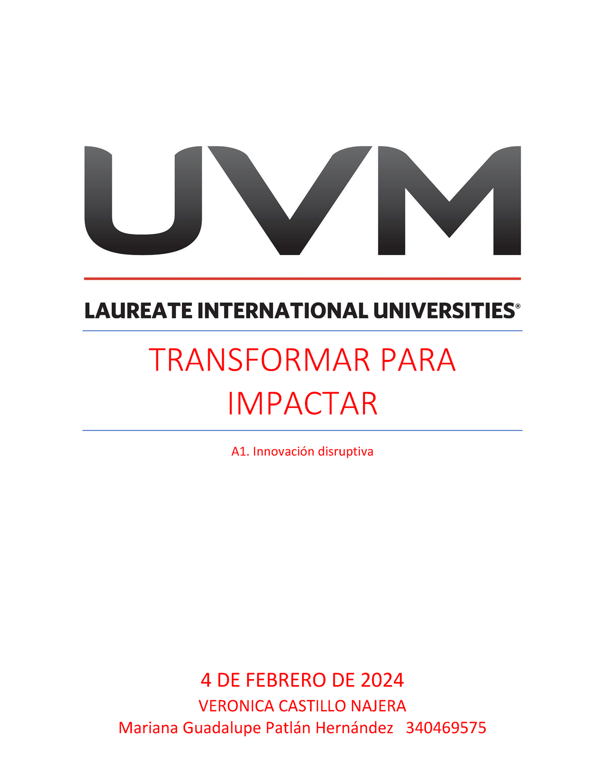 A1 Innovación Disruptiva - TRANSFORMAR PARA IMPACTAR A1. Innovación ...