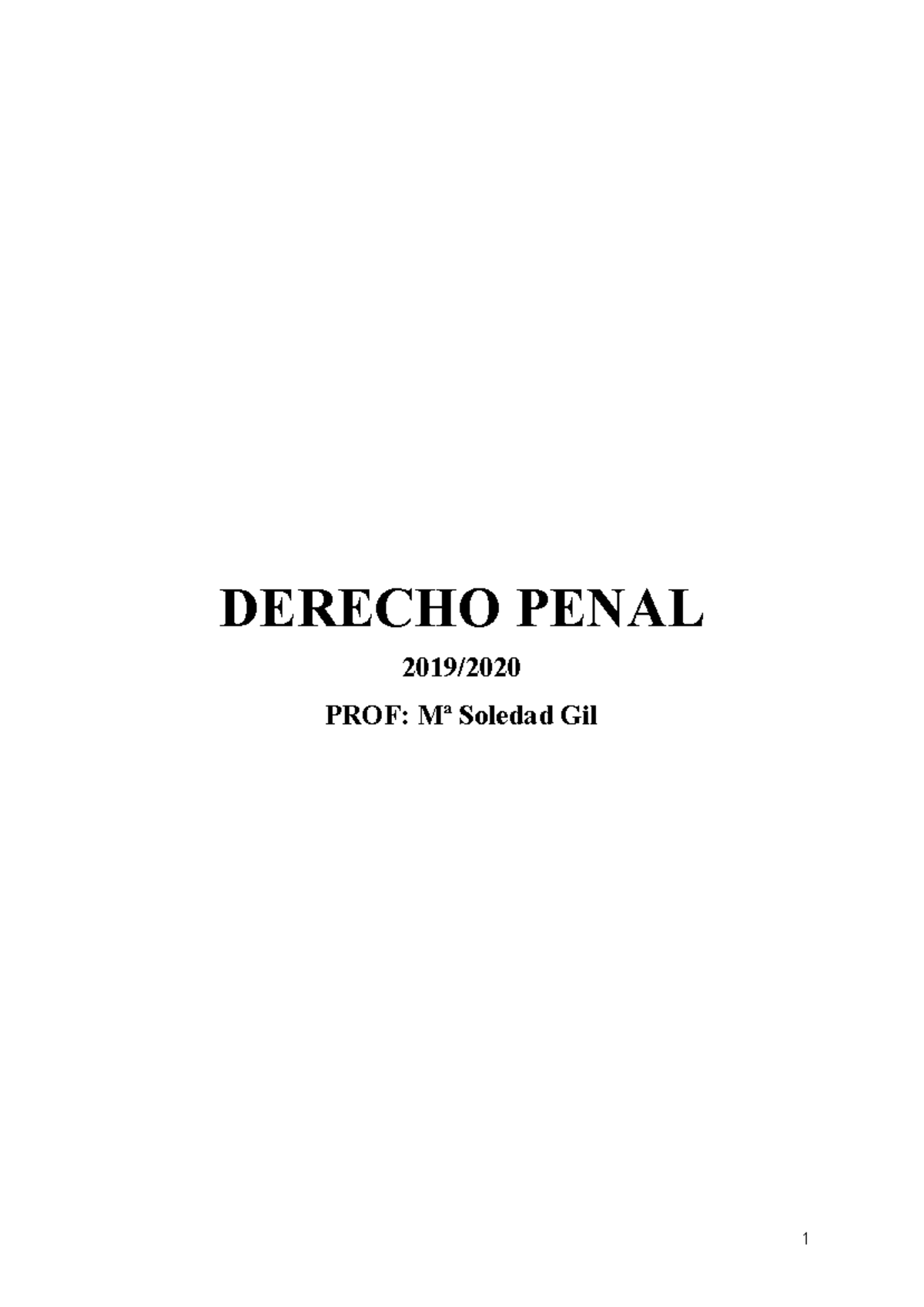 Apuntes Penal - DERECHO PENAL 2019/ PROF: Mª Soledad Gil TEMA 1 ...