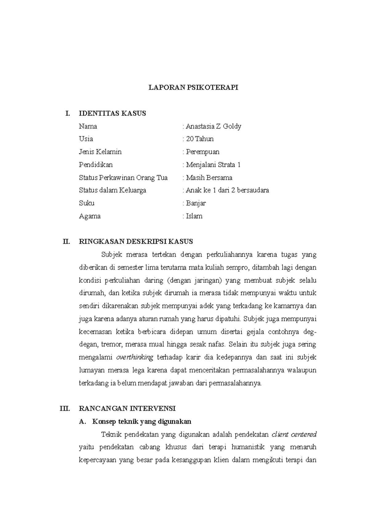 Laporan Psikoterapi - LAPORAN PSIKOTERAPI I. IDENTITAS KASUS Nama ...