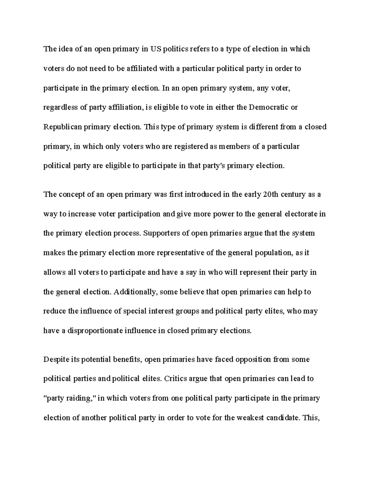 Open Primary Notes The idea of an open primary in US politics refers