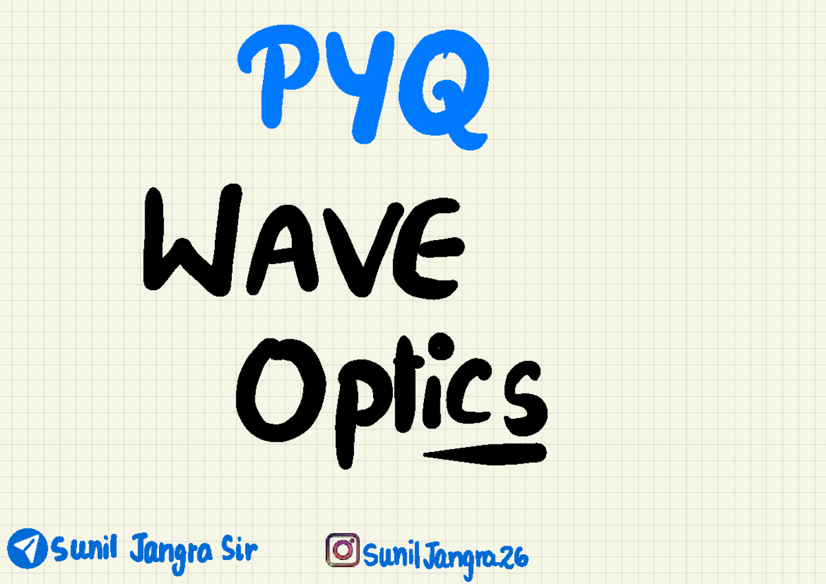 Wave Optics PYQs sunil Jangasic PYQ WAVE Opties sunil Jangasic X B