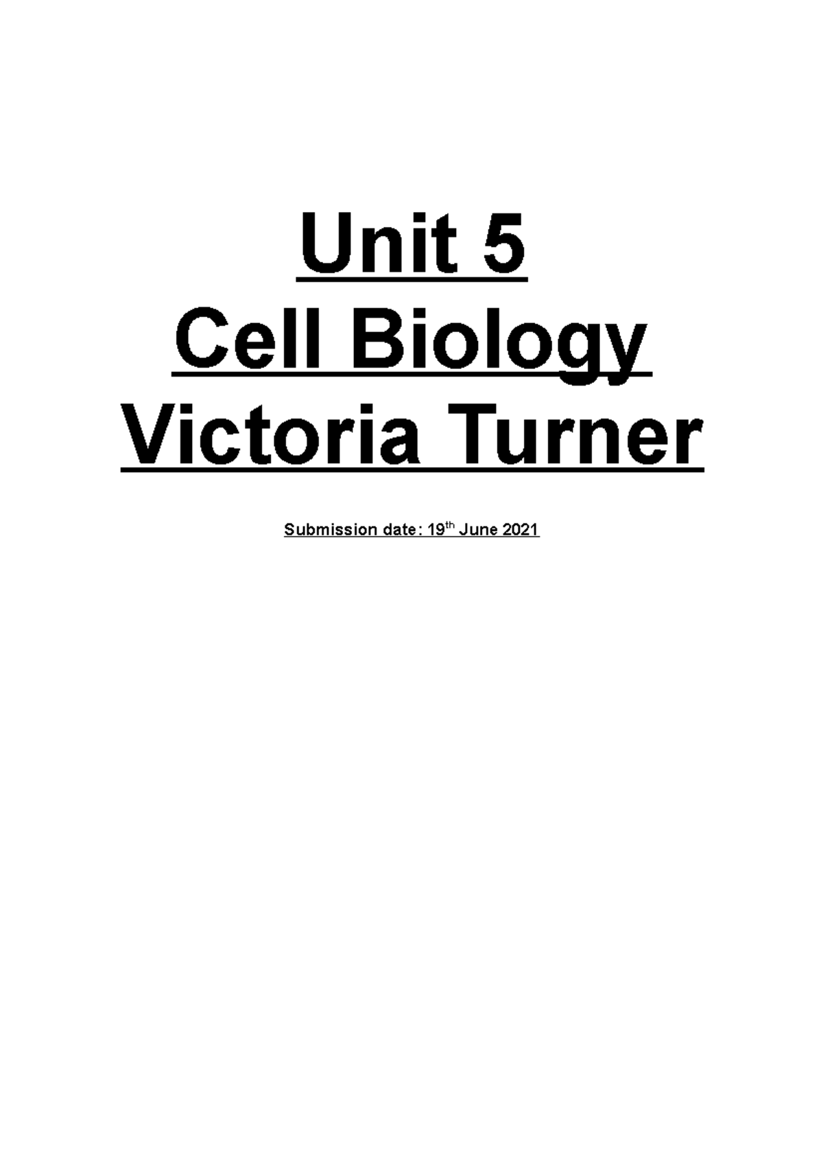 Unit 5 - Cell Biology - Unit 5 Cell Biology Victoria Turner Submission ...