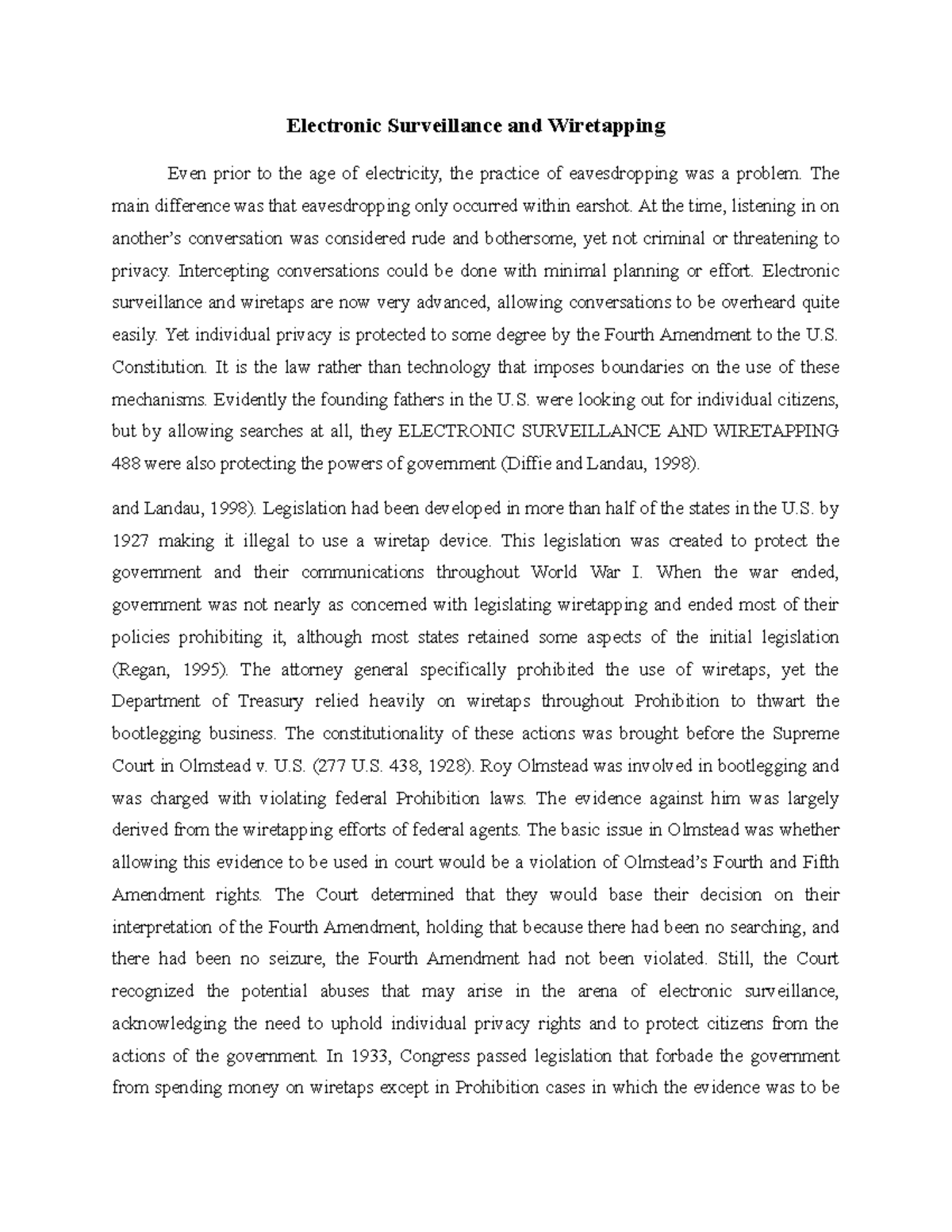 Electronic Surveillance and Wiretapping The main difference was that