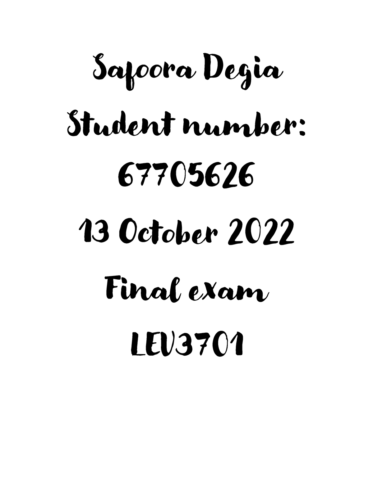 LEV Exam 2 - Exam Memo - Safoora Degia Student Number: 67705626 13 ...