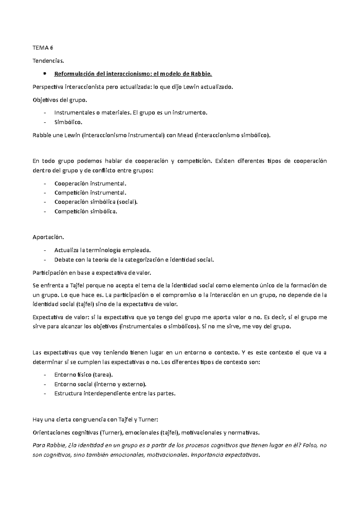 TEMA 6 - Psicología de grupos, usal - TEMA 6 Tendencias.  Reformulación del  interaccionismo: el - Studocu