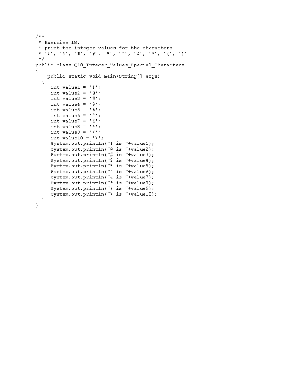 Q18 Integer Values Special Characters /** * Exercise 18. * print the
