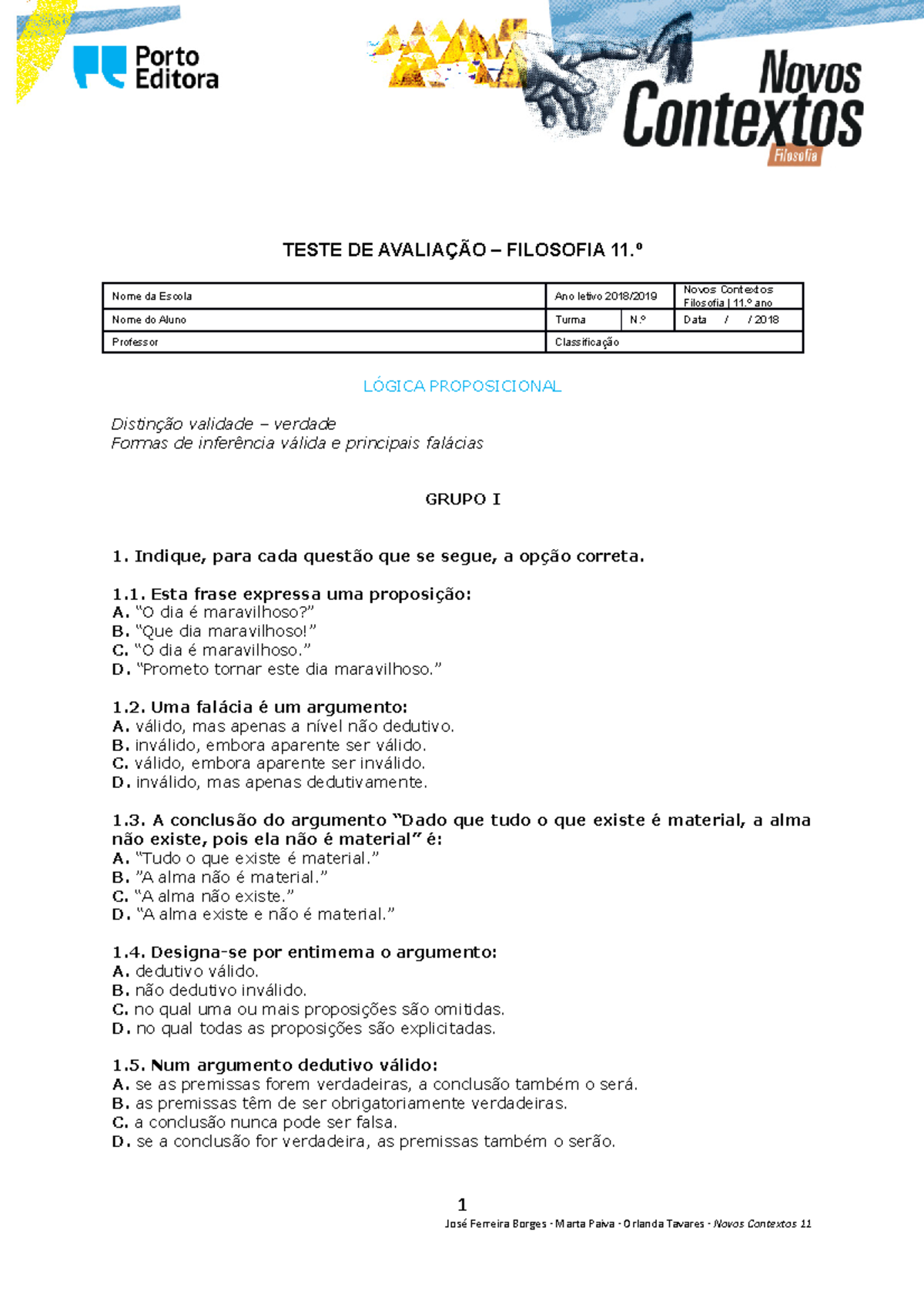 Logica - Teste - TESTE DE AVALIAÇÃO – FILOSOFIA 11.º Nome Da Escola Ano ...