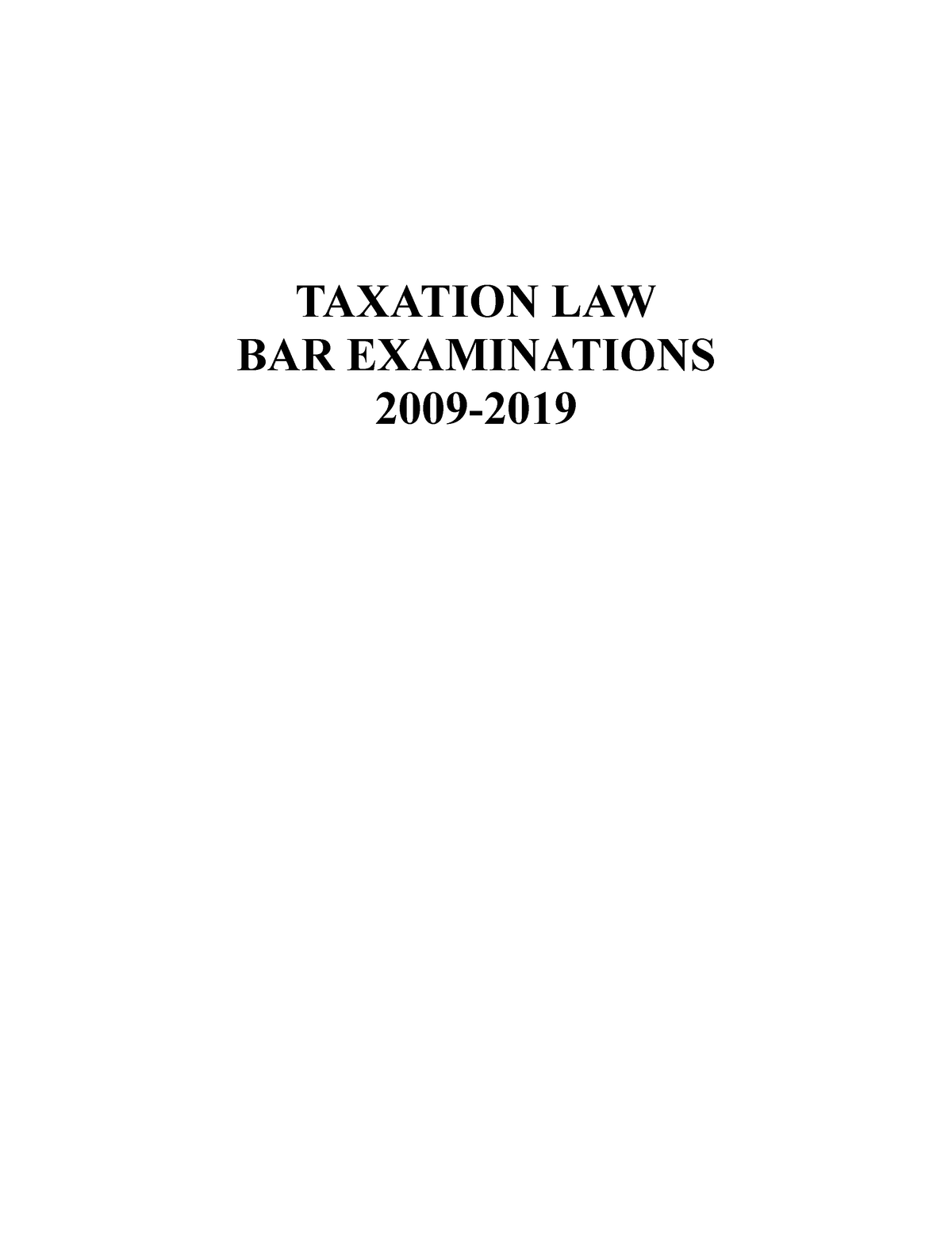 Tax Bar Qs - Good Luck - TAXATION LAW BAR EXAMINATIONS 2009- 2019 Bar ...