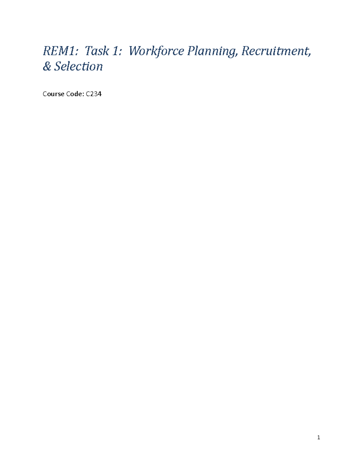 C234 Task 1 Current 1 Workforce Planning Recruitment and Selection ...