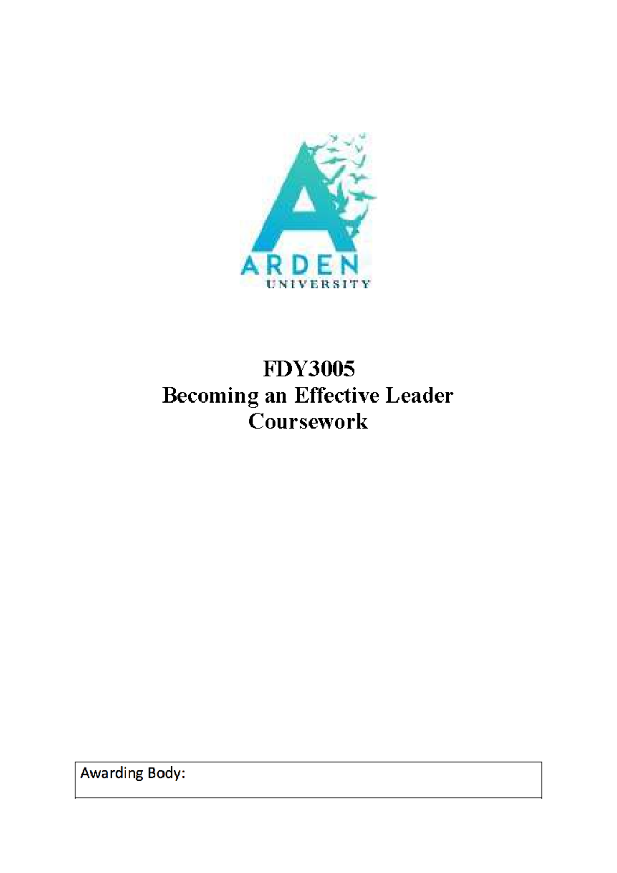 BEL [ Final] - assignment - FDY Becoming an Effective Leader Coursework ...
