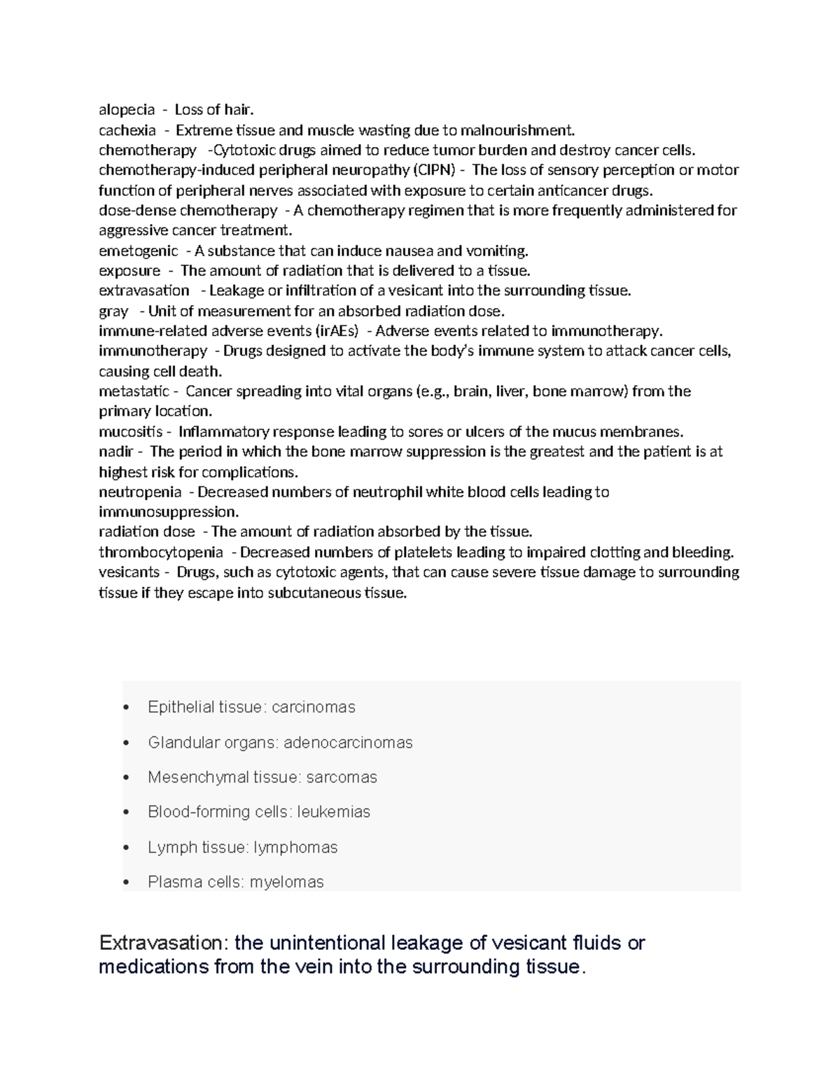 Terminology alopecia Loss of hair. cachexia Extreme tissue and