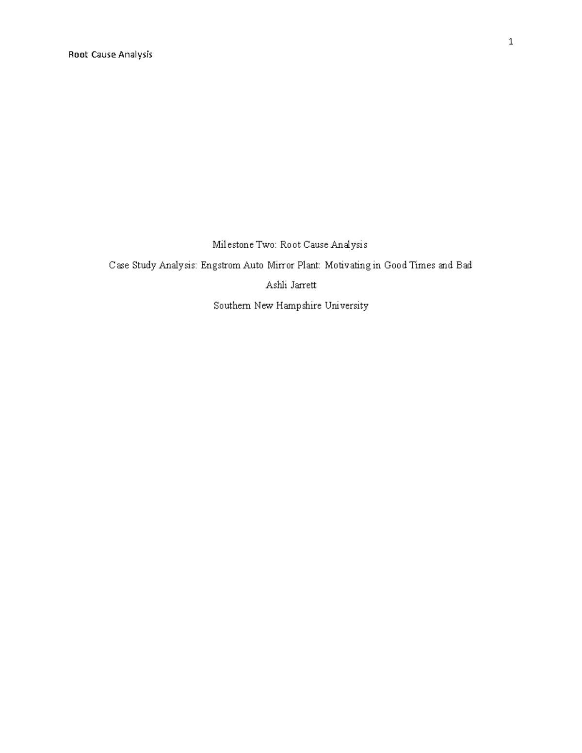 Milestone Two Ashli Jarrett - Root Cause Analysis Milestone Two: Root ...