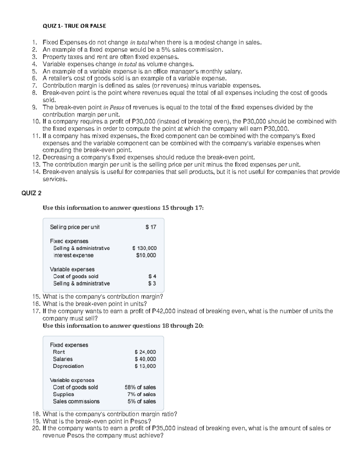 Quiz1Cost cost accounting QUIZ 1 TRUE OR FALSE Fixed Expenses do not change in total when
