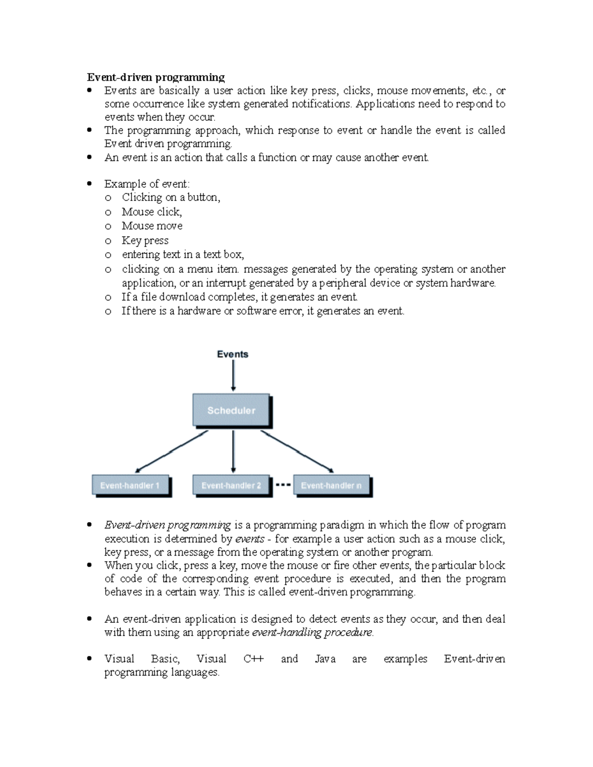 Event driven programming - programming Events are basically a user ...