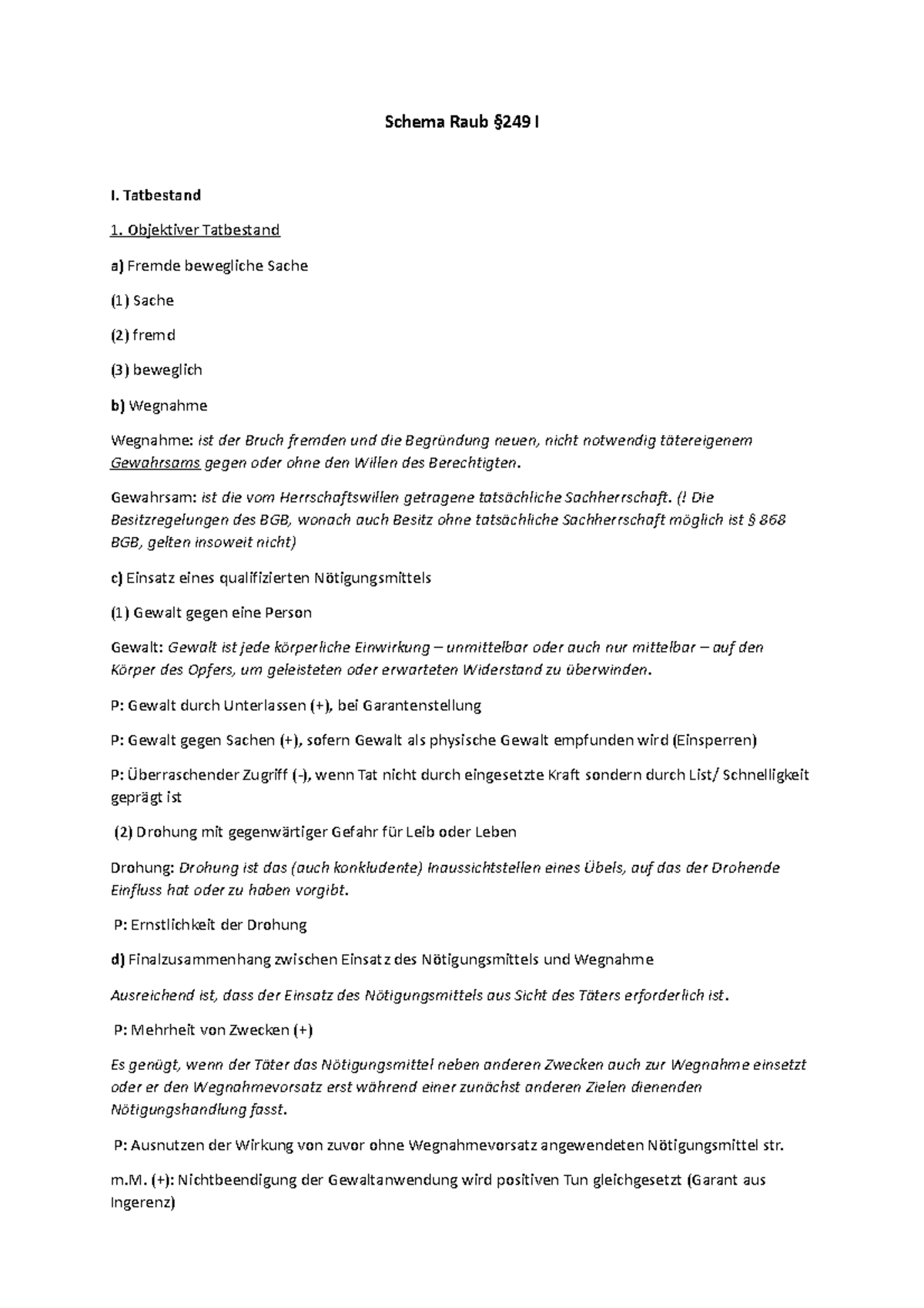 Schema Raub §249 I - Tatbestand Objektiver Tatbestand a) Fremde ...