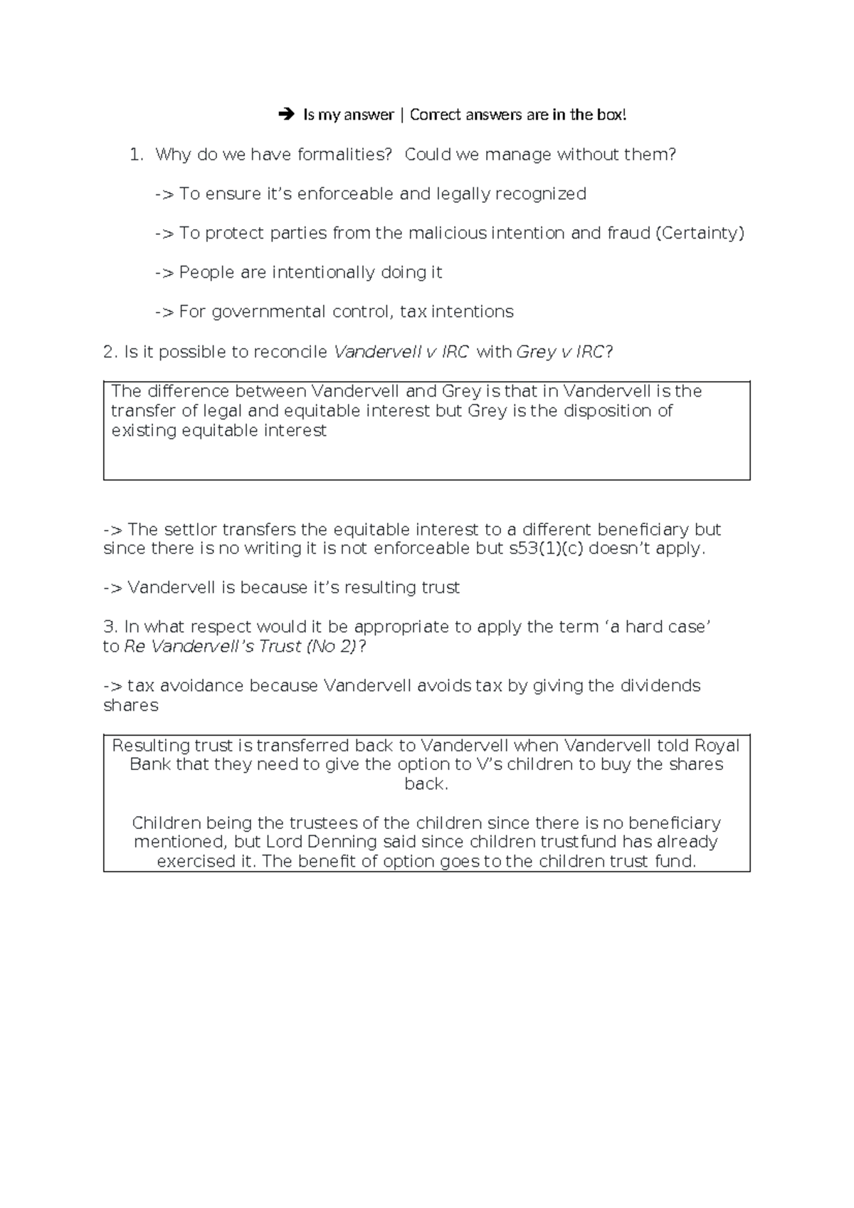 Why do we have formalities Is my answer Correct answers are in the