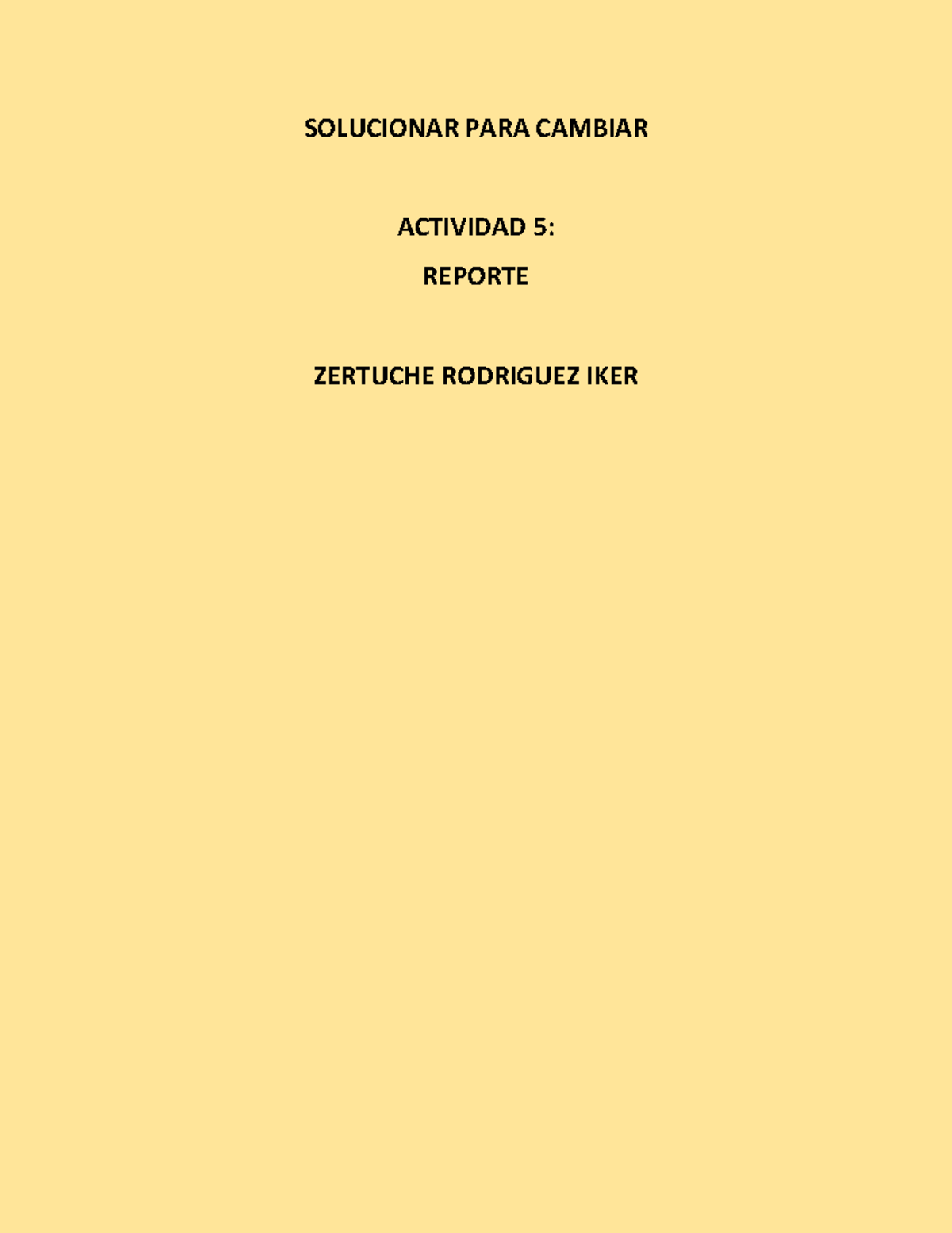 Solucionar PARA Cambiar Actividad 5 - SOLUCIONAR PARA CAMBIAR ACTIVIDAD ...