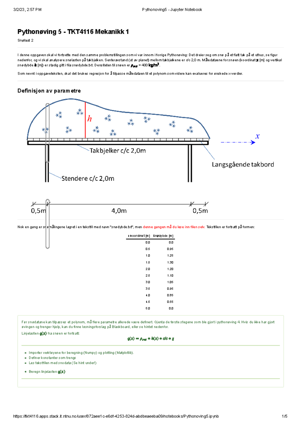 Pythonoving 5 Mekanikk 1 - Pythonøving 5 - TKT4116 Mekanikk 1 Snølast 2 ...