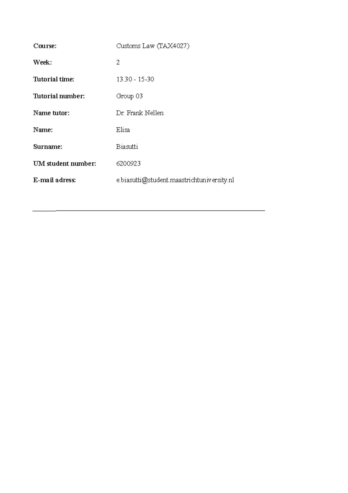Tariff classification tutorial 2 Course Customs Law (TAX4027) Week