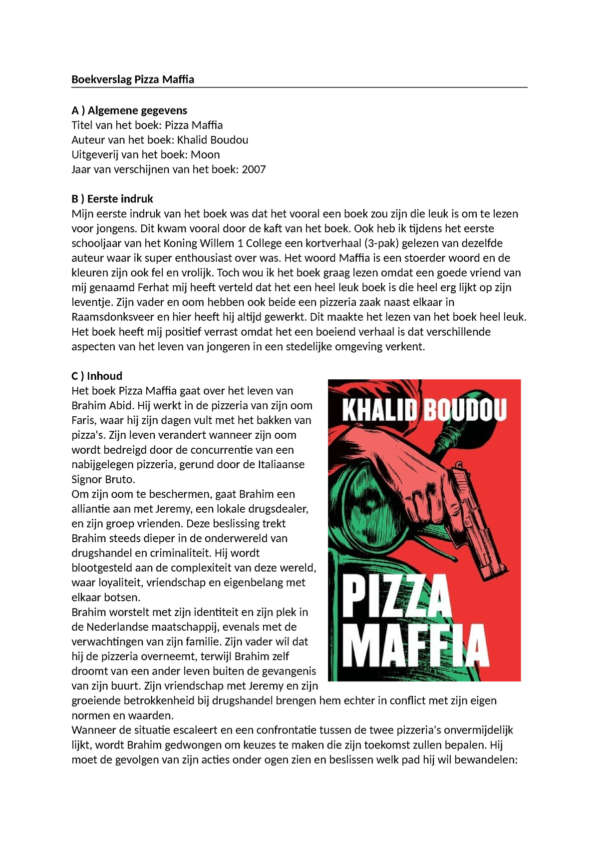 Boekverslag 4 Pizza Maffia Dit Kwam Vooral Door De Kaft Van Het Boek Ook Heb Ik Tijdens Het