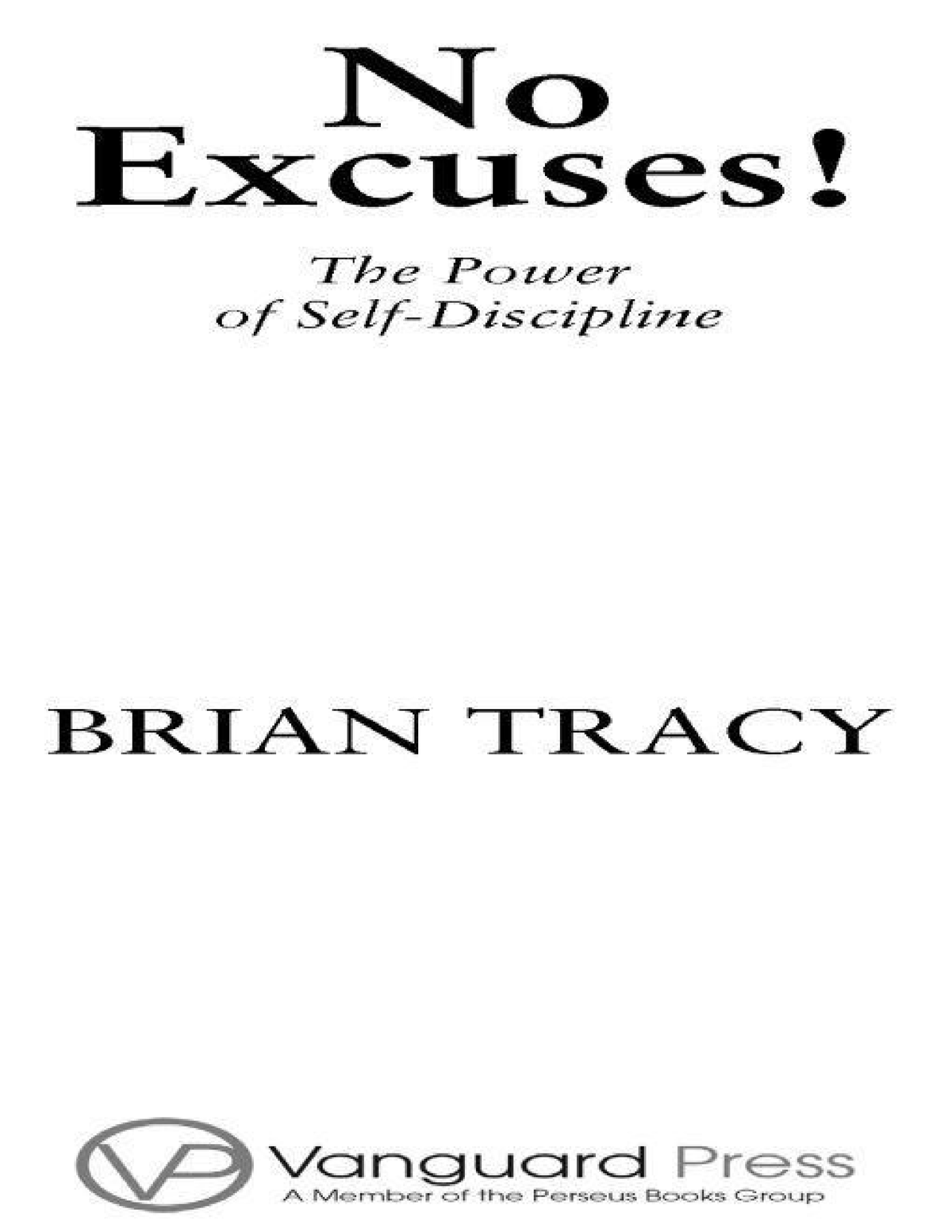 No Excuses The Power of Self-discipline - Brian Tracy - Table of ...