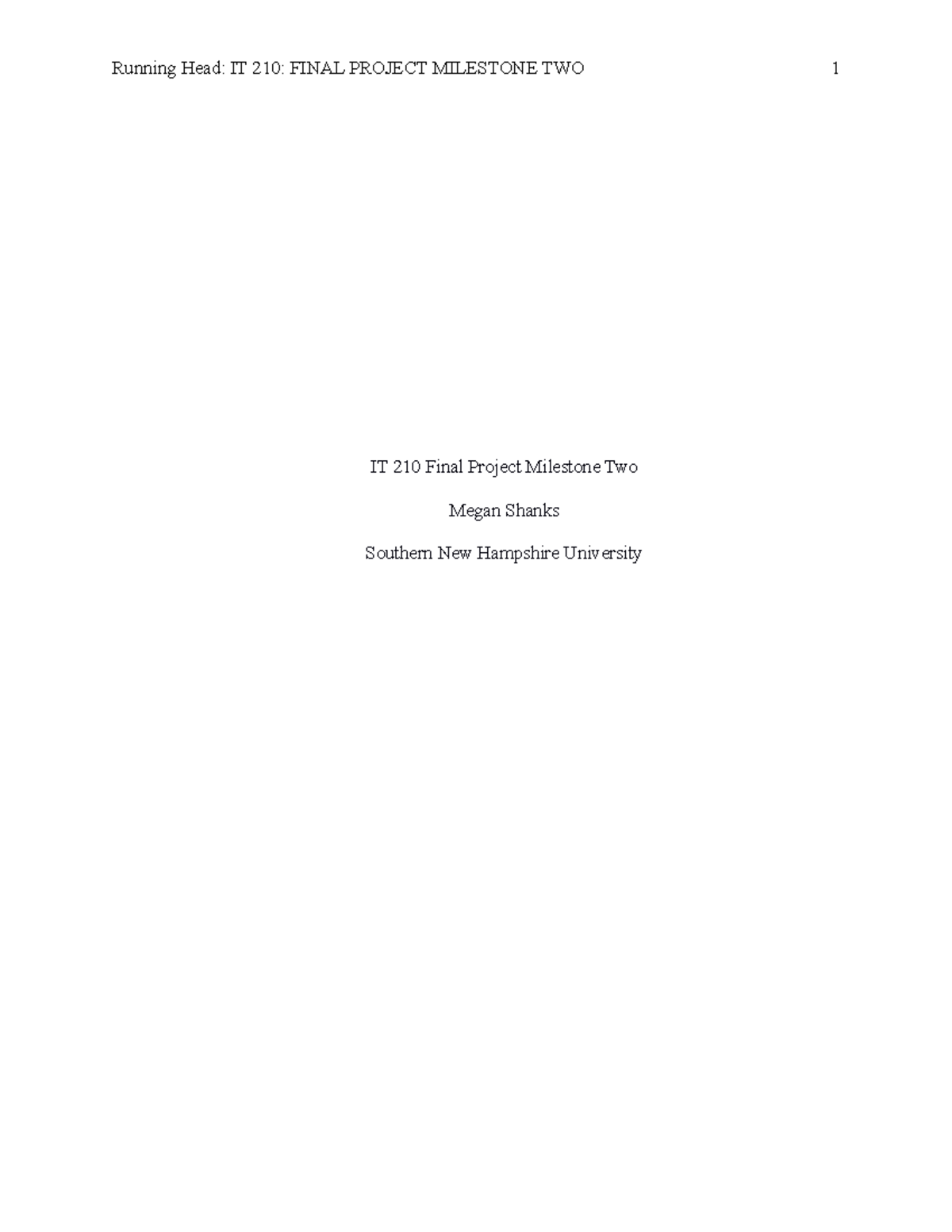 BUS-206 Milestone 2 - Running Head: IT 210: FINAL PROJECT MILESTONE TWO ...
