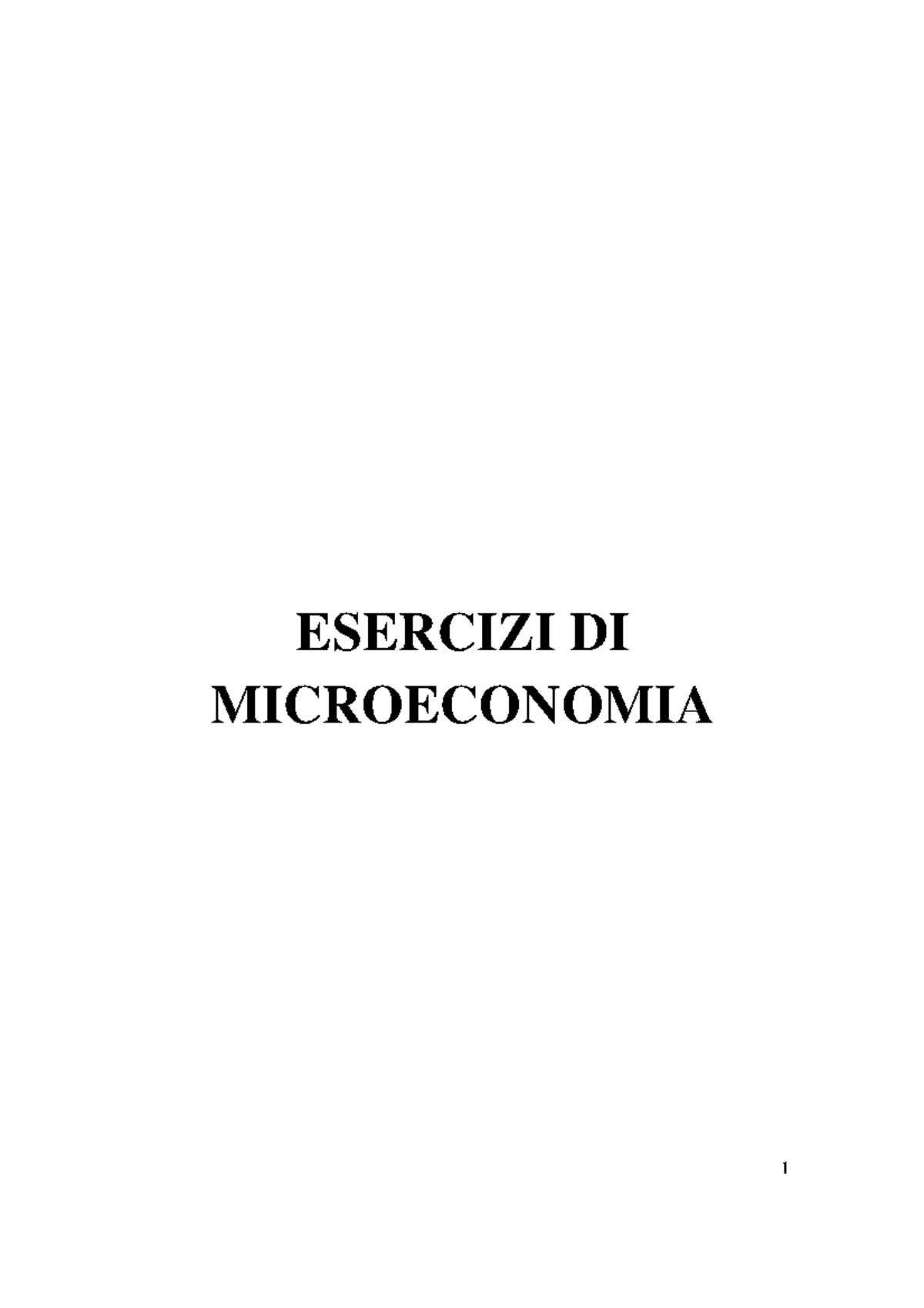 Esercizi Microeconomia - ESERCIZI DI MICROECONOMIA 1 ESERCIZI: LISTA ...