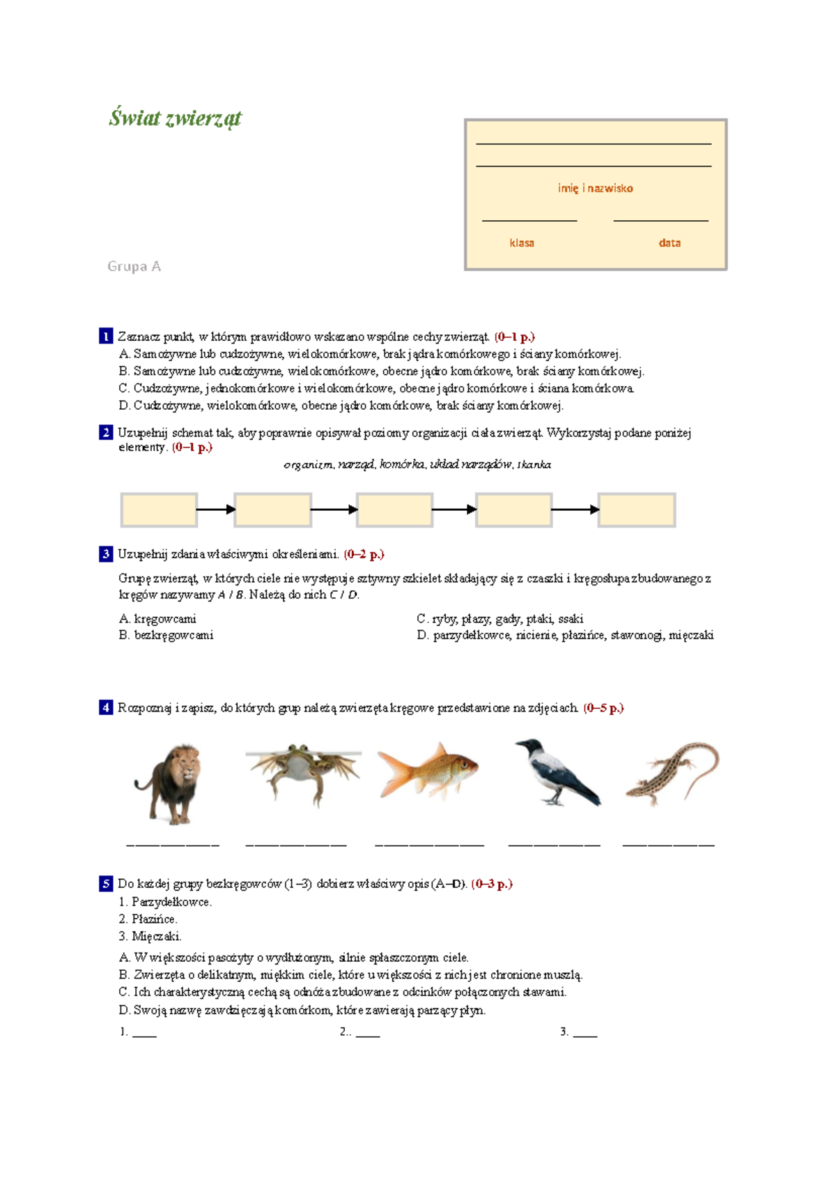 Biologia kl6 - bbbbbbbbbbb - Świat zwierząt Grupa A 1 Zaznacz punkt, w ...