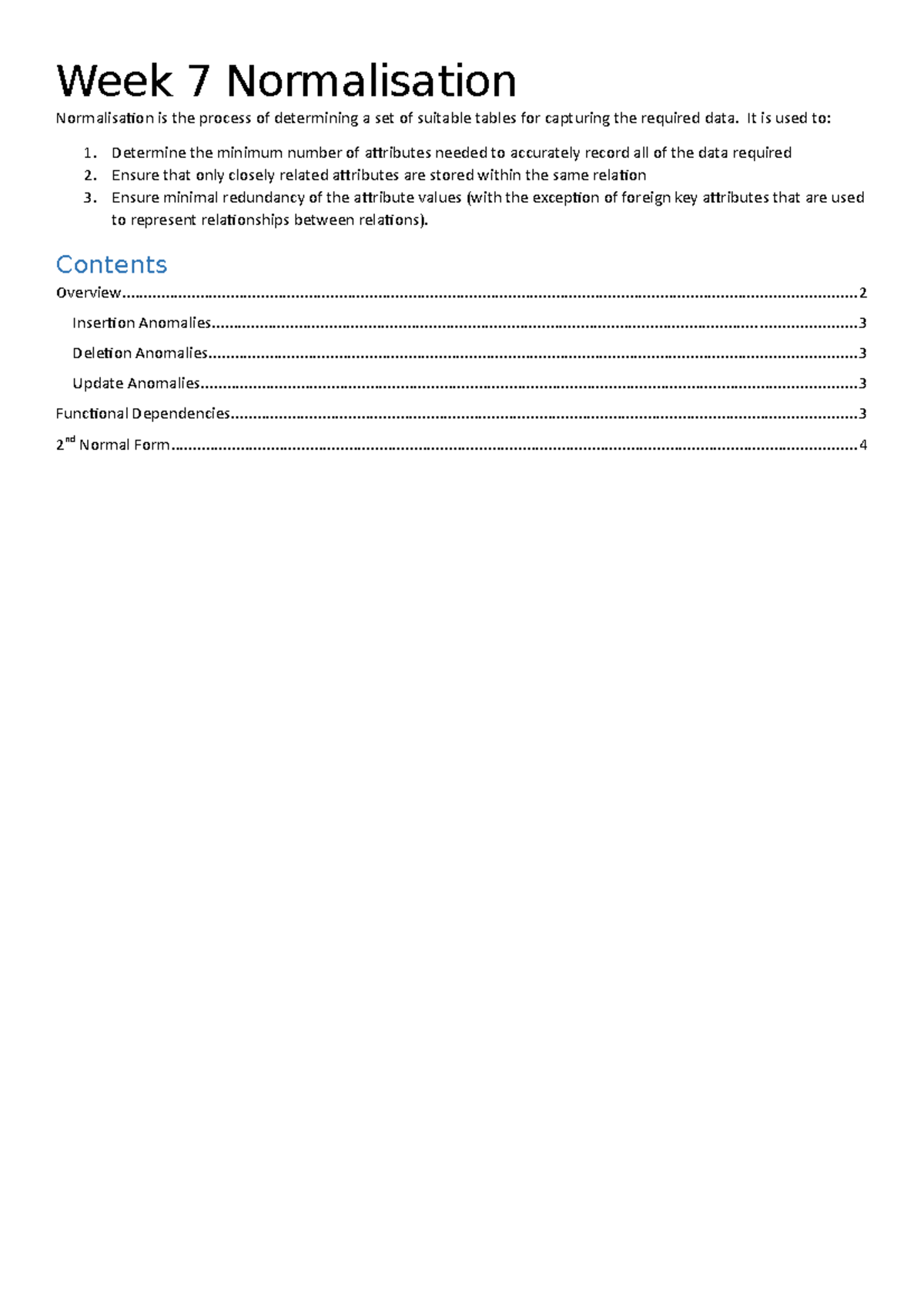Normalisation Notes - Week 7 Normalisation Normalisation is the process ...