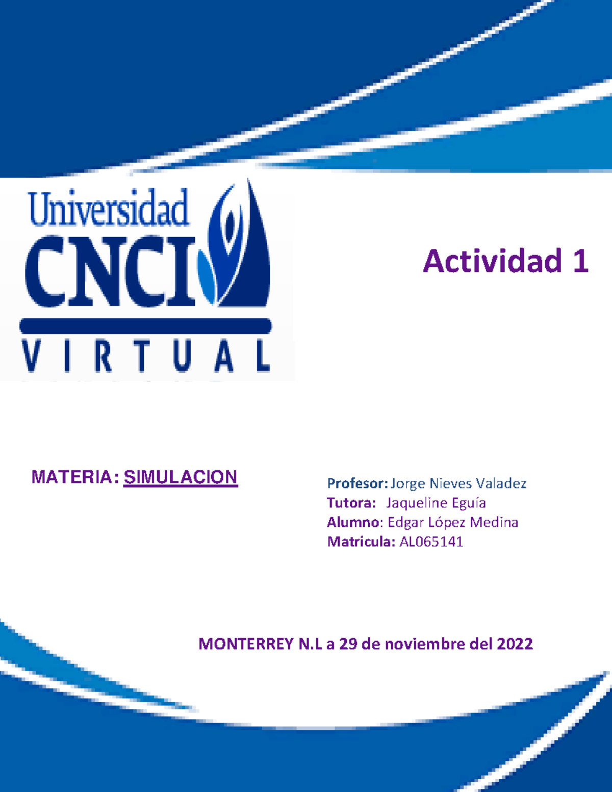 Actividad 1 - Activida 1 Simulaciones Universidad Cnci - MONTERREY N A ...