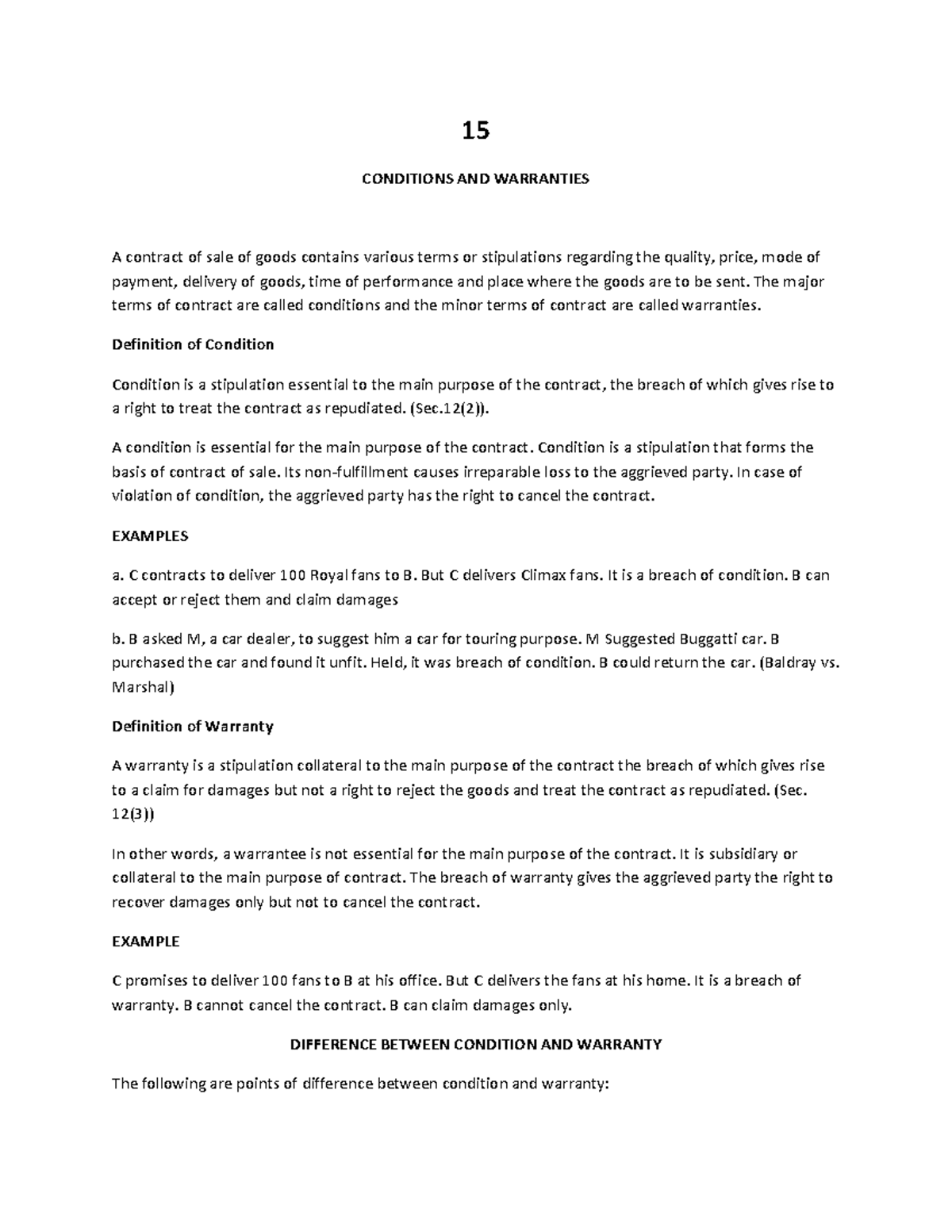 15 Condition and warranties 15 CONDITIONS AND WARRANTIES A contract of sale of goods contains