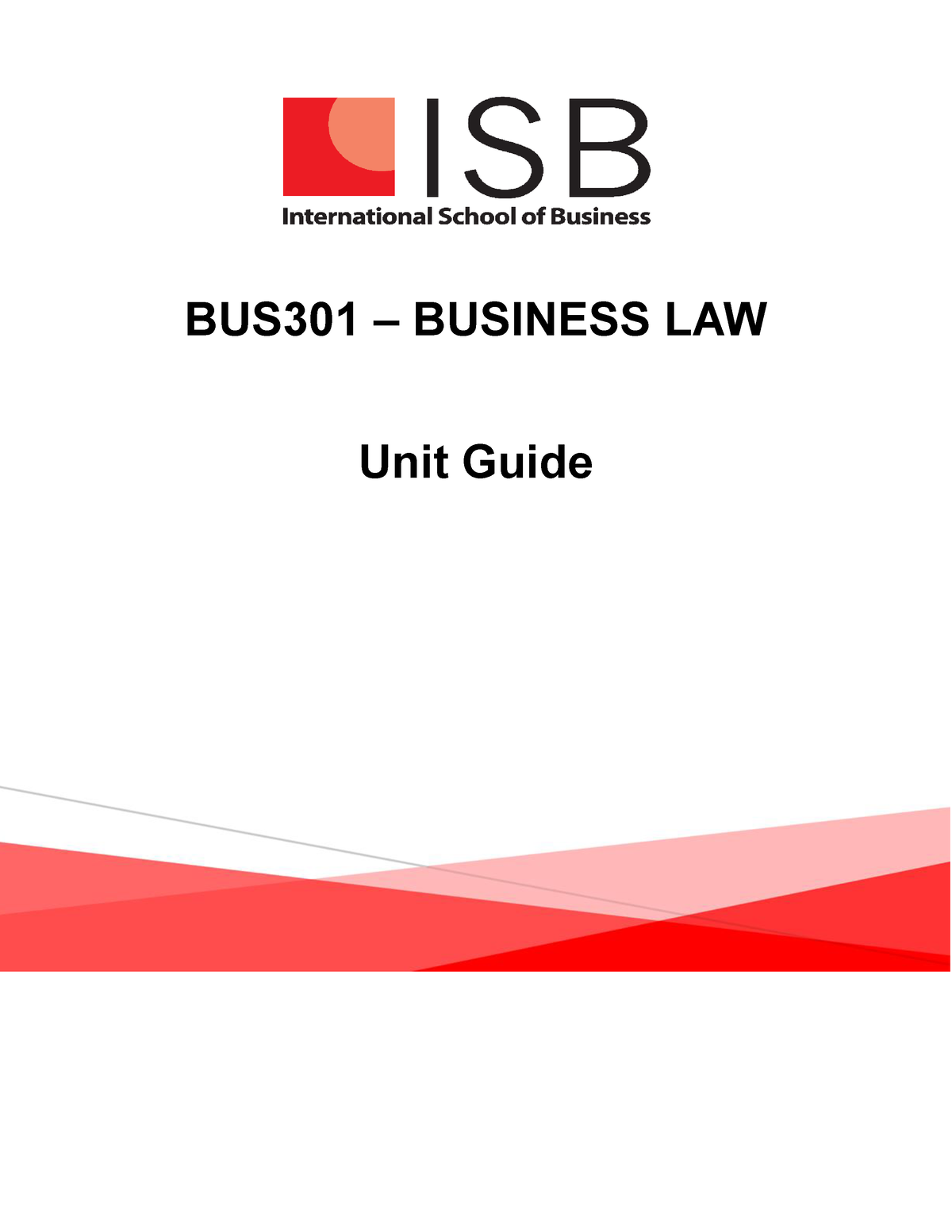 Updated 16Sept2021 BUS301 Business Law Unit Guide UEHT3 2021 Dr James N ...