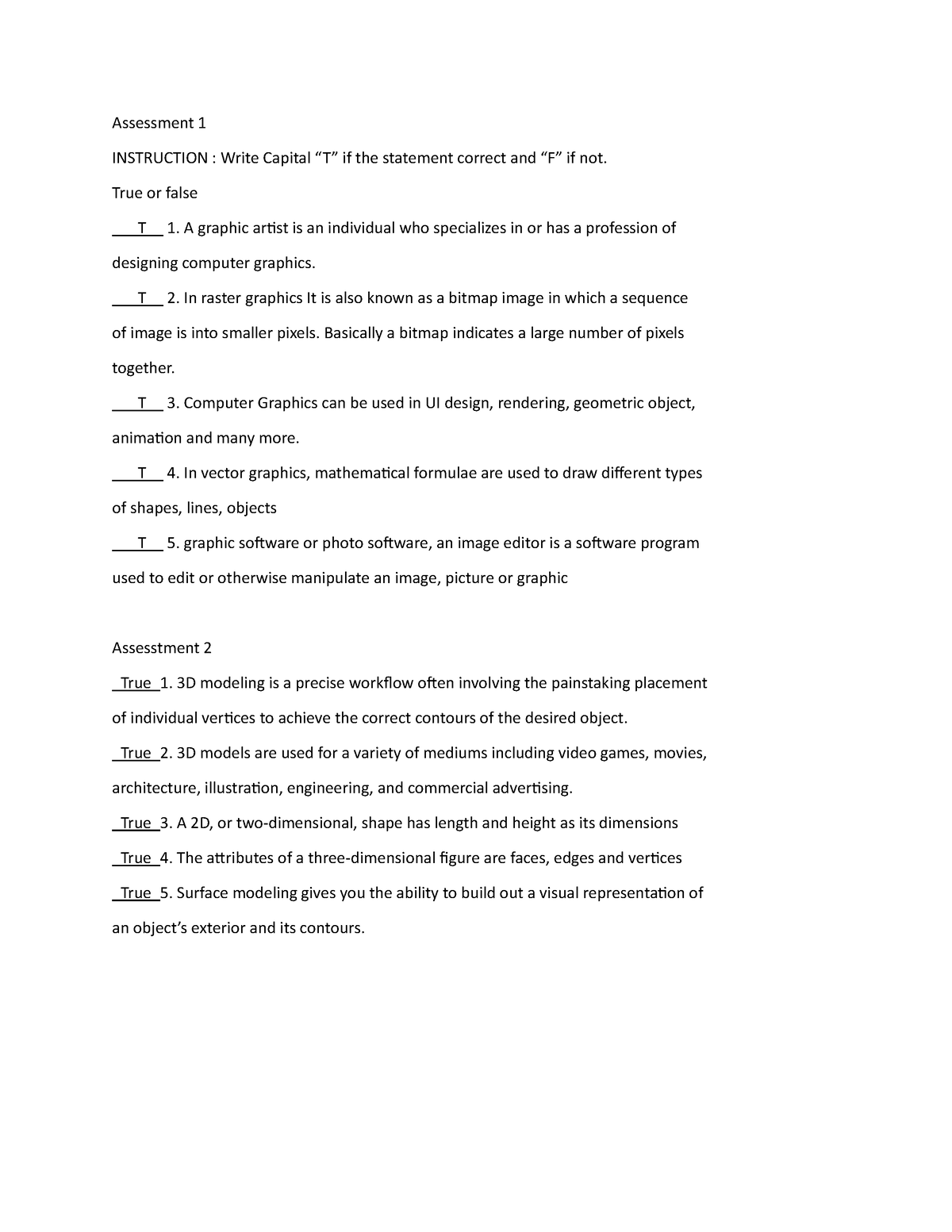 Assessment 1&2 - Assessment 1 INSTRUCTION : Write Capital “T” if the ...