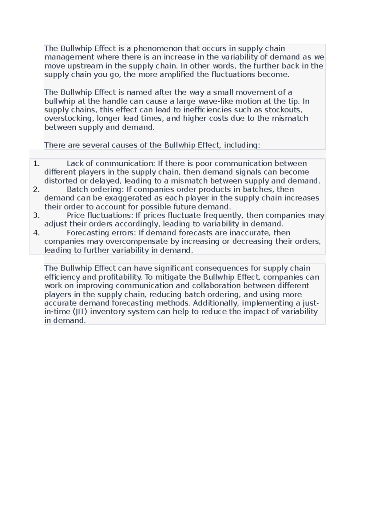 The Bullwhip Effect In other words, the further back in the supply