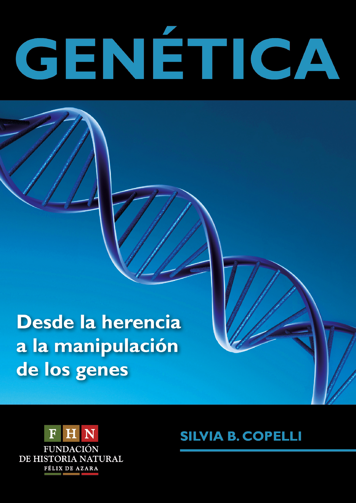 Genetica - Copelli, Silvia B. Genética : Desde La Herencia A La ...