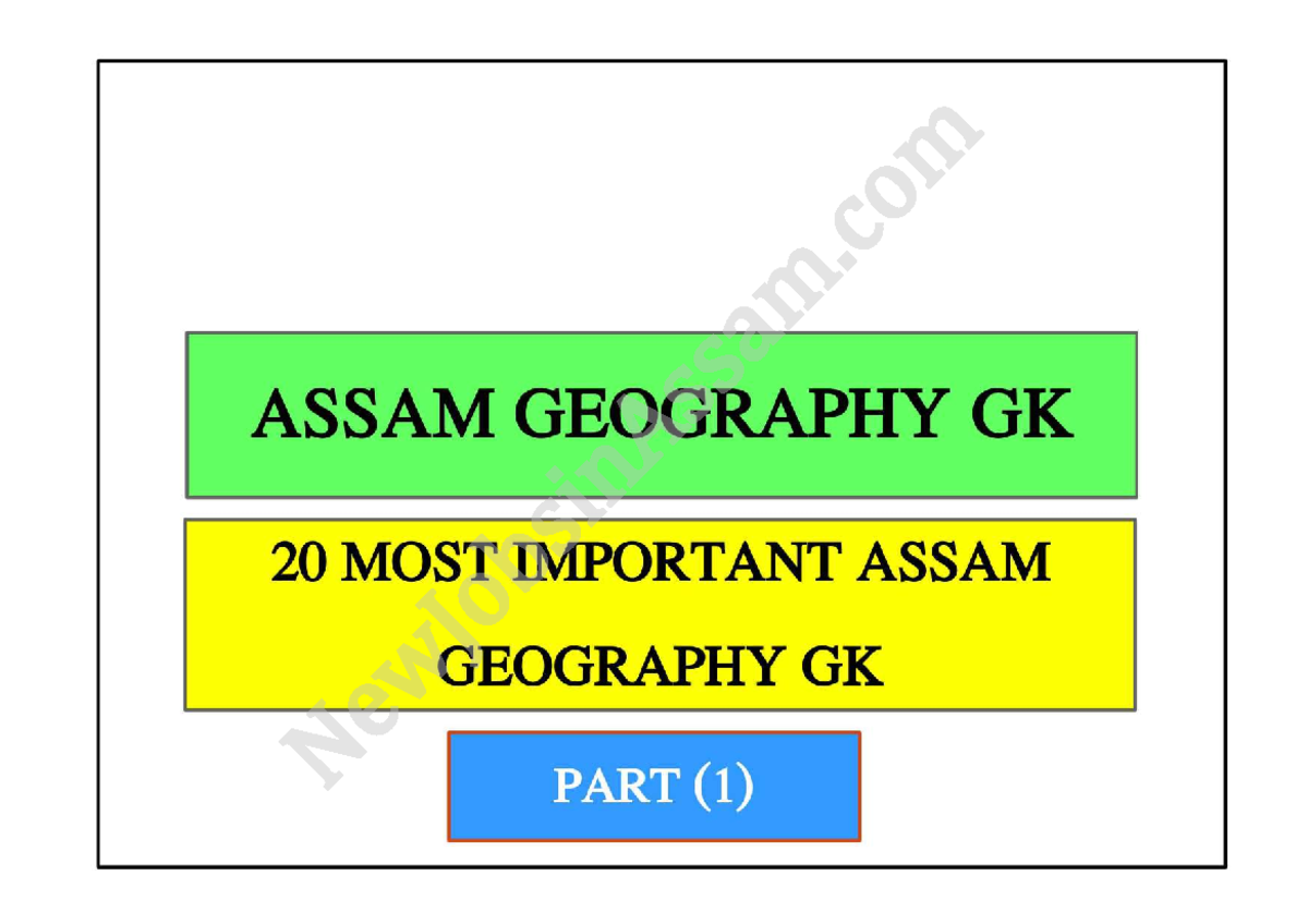 Assam geography gk pdf part 1 - ASSAM GEOGRAPHY GK 20 MOST IMPORTANT ...