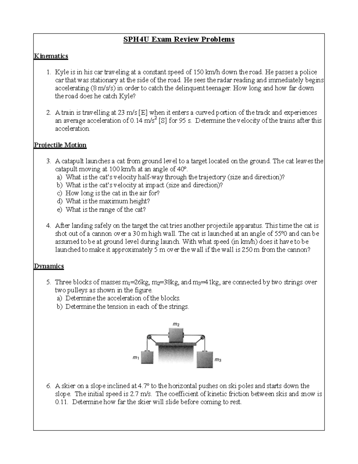 Physics - Schooling - SPH4U Exam Review Problems Kinematics 1. Kyle Is ...