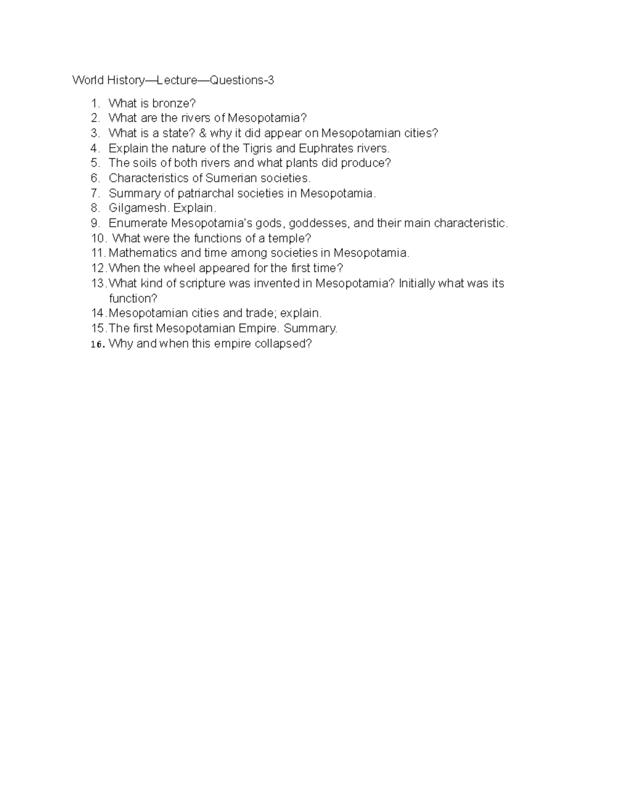 World History Lecture Questions 3 World History—Lecture—Questions What is bronze? What are