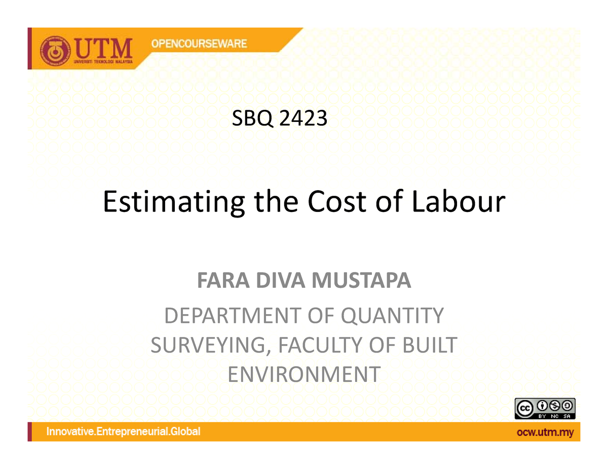 Estimating Labour Cost SBQ 2423 Estimating the Cost ofEstimating the Cost of LabourLabour FARA