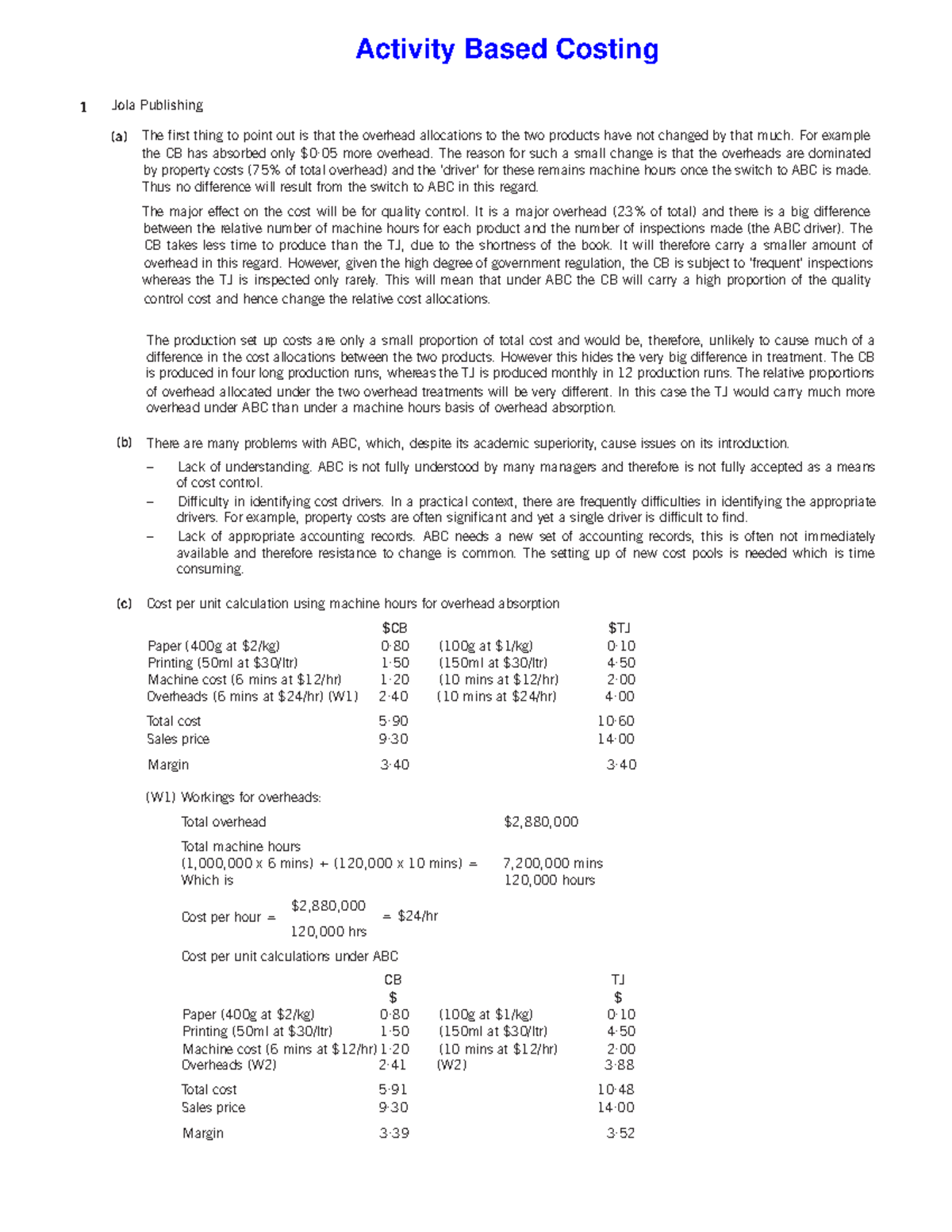 Exam 2019, Answers - Activity Based Costing 1 Jola Publishing (a) The ...