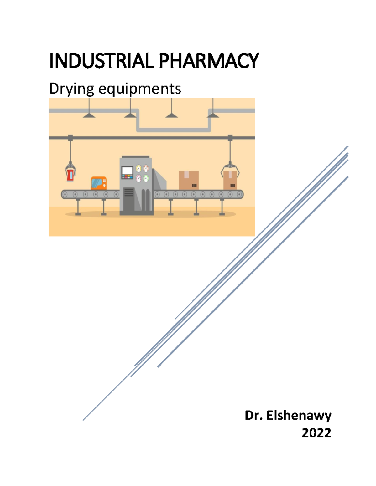 Drying atlas Dr. Elshenawy 2022 INDUSTRIAL PHARMACY Drying equipments